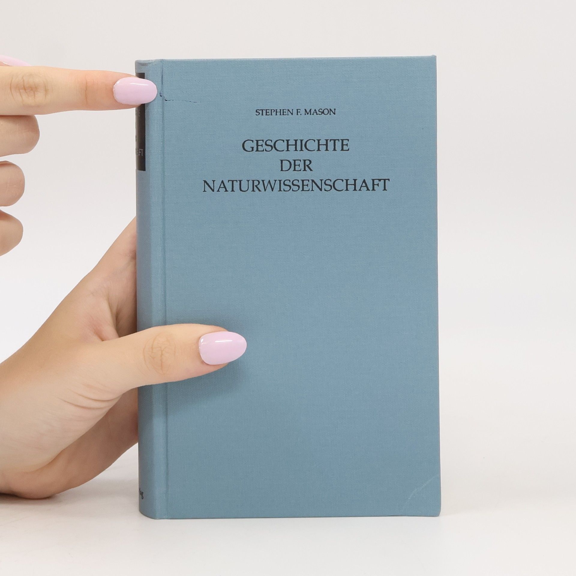 Stephen Finney Mason Geschichte der Naturwissenschaft in der Entwicklung ihrer Denkweisen