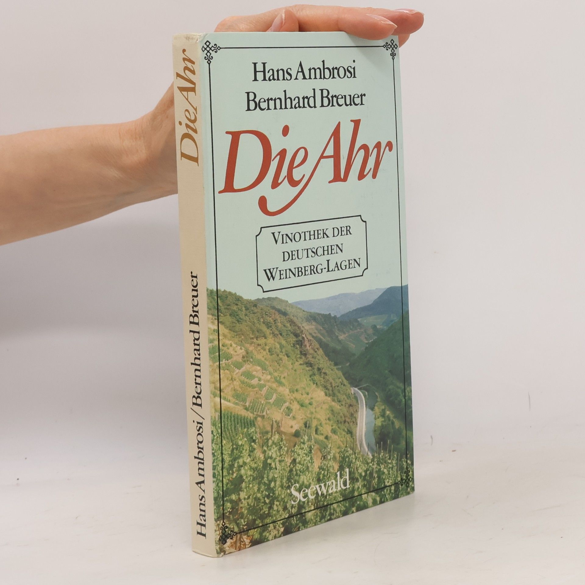 Bernhard Breuer Vinothek der deutschen Weinberglagen: Die Ahr