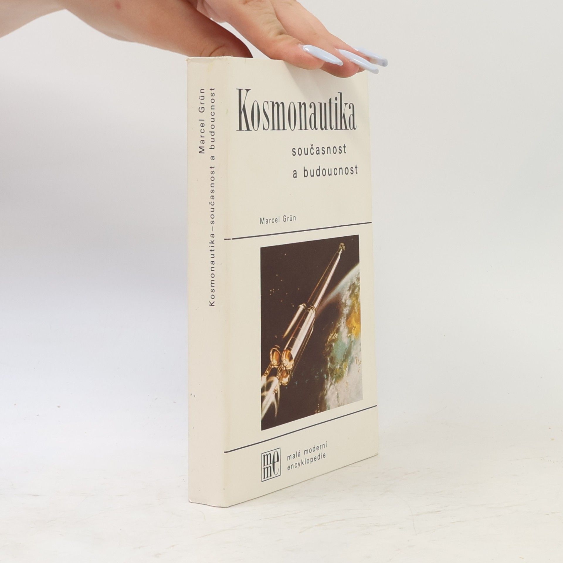 Marcel Grün Kosmonautika. Současnost a budoucnost