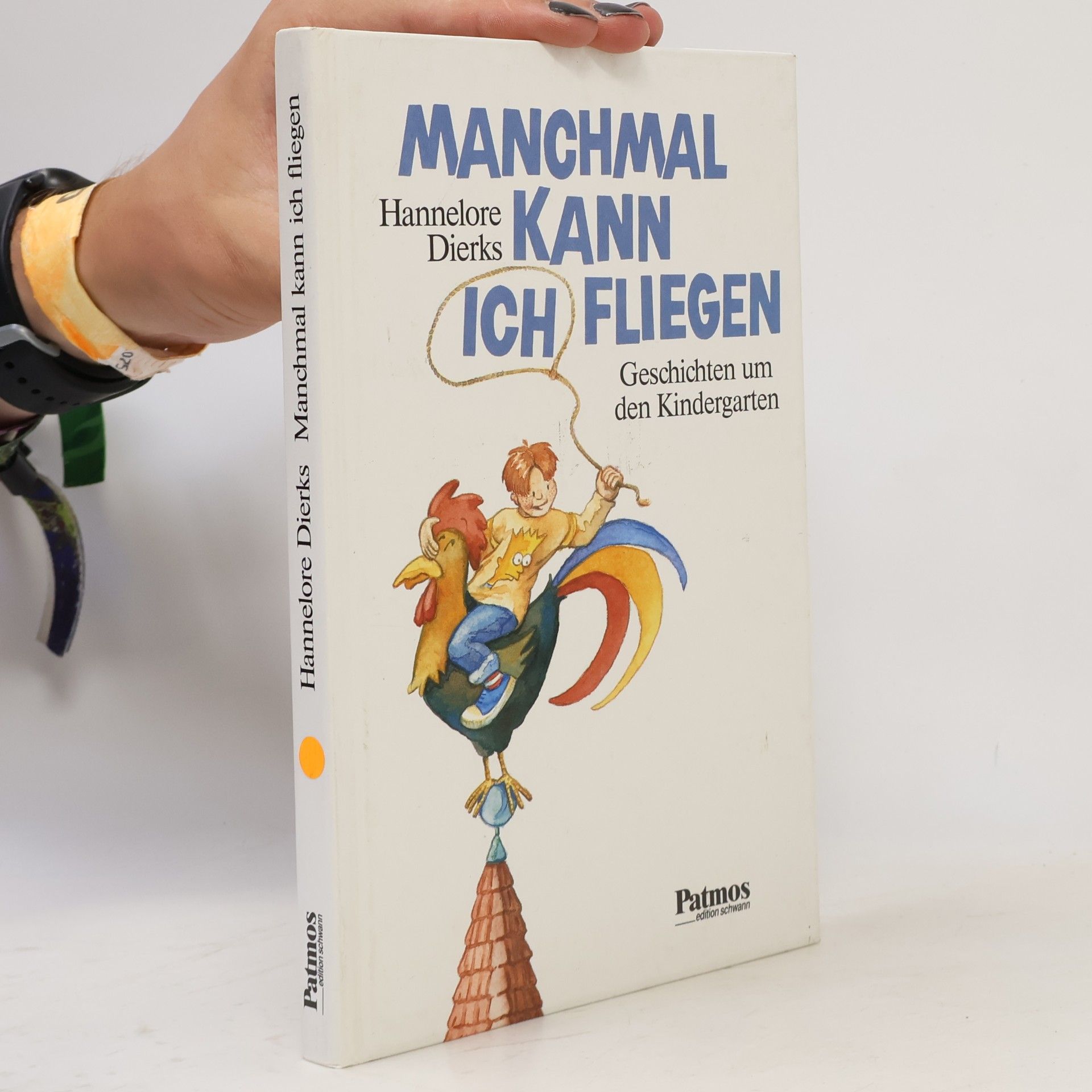 Hannelore Dierks Manchmal kann ich fliegen. Geschichten um den Kindergarten
