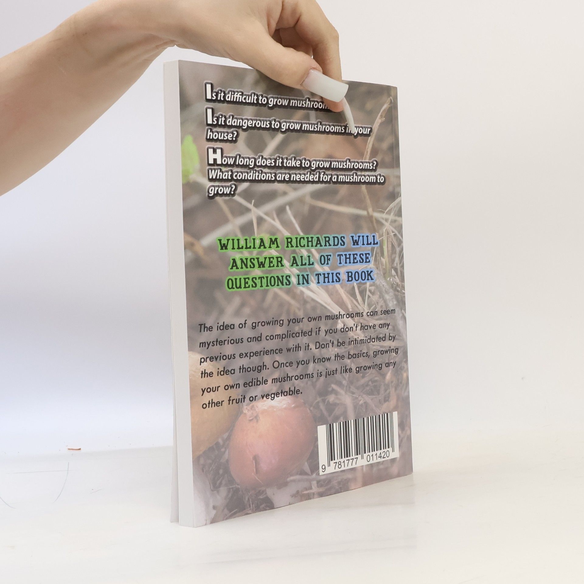 William A. Richards Growing Mushrooms for Profit - Simple and Advanced Techniques for Growing