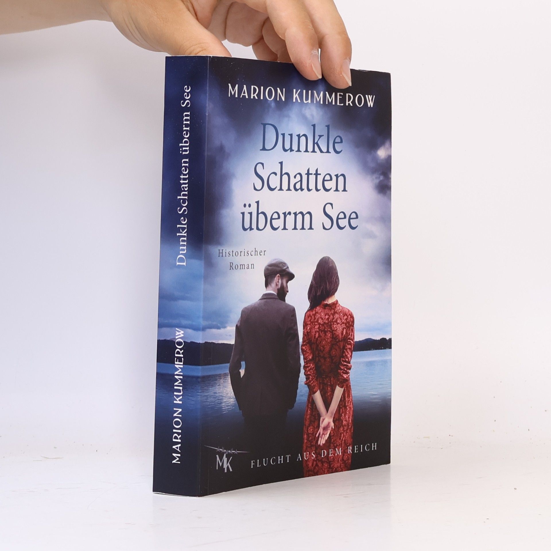 Marion Kummerow Flucht aus dem Reich: Dunkle Schatten überm See