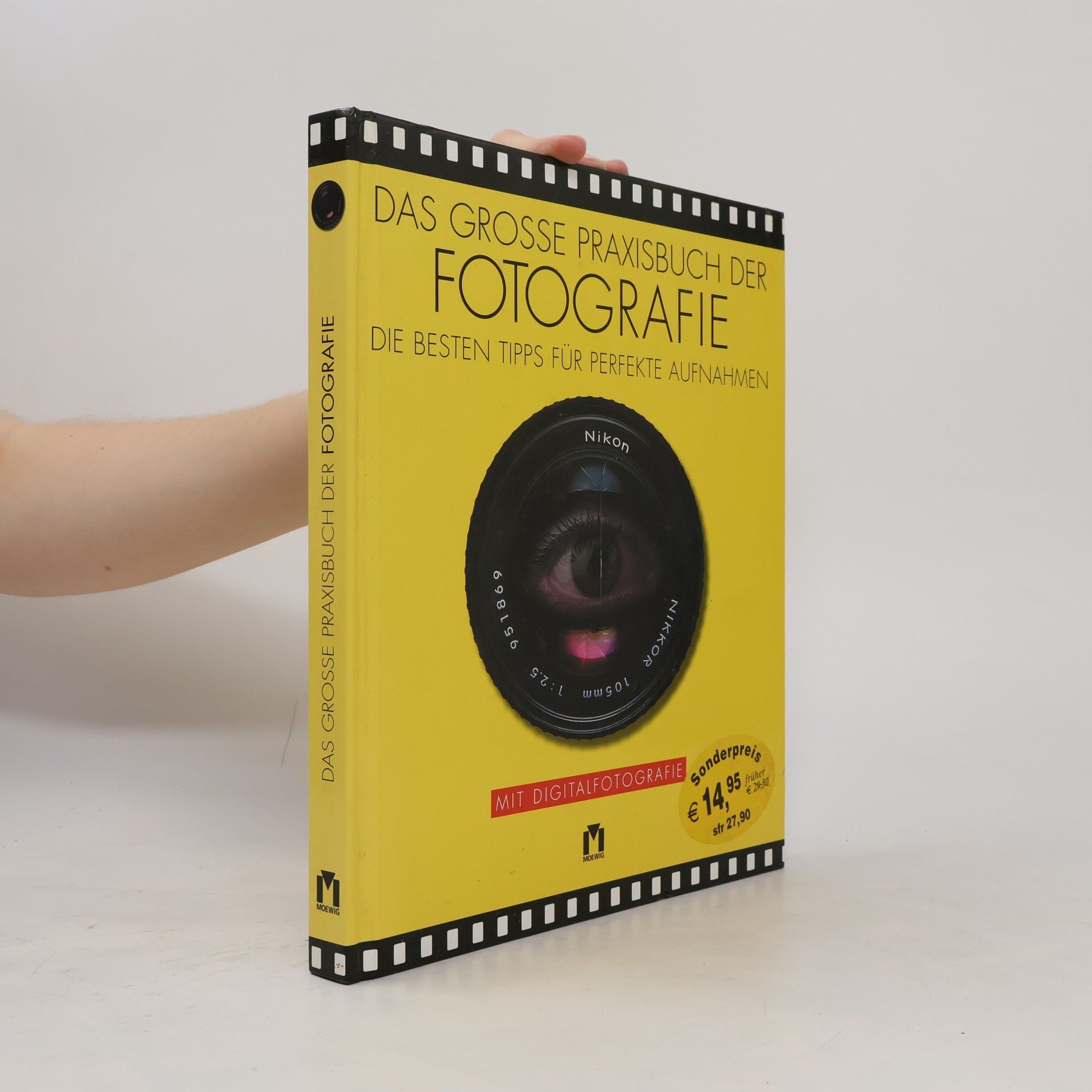 Ailsa McWhinnie Das grosse Praxisbuch der Fotografie; Die besten Tipps für perfekte Aufnahmen