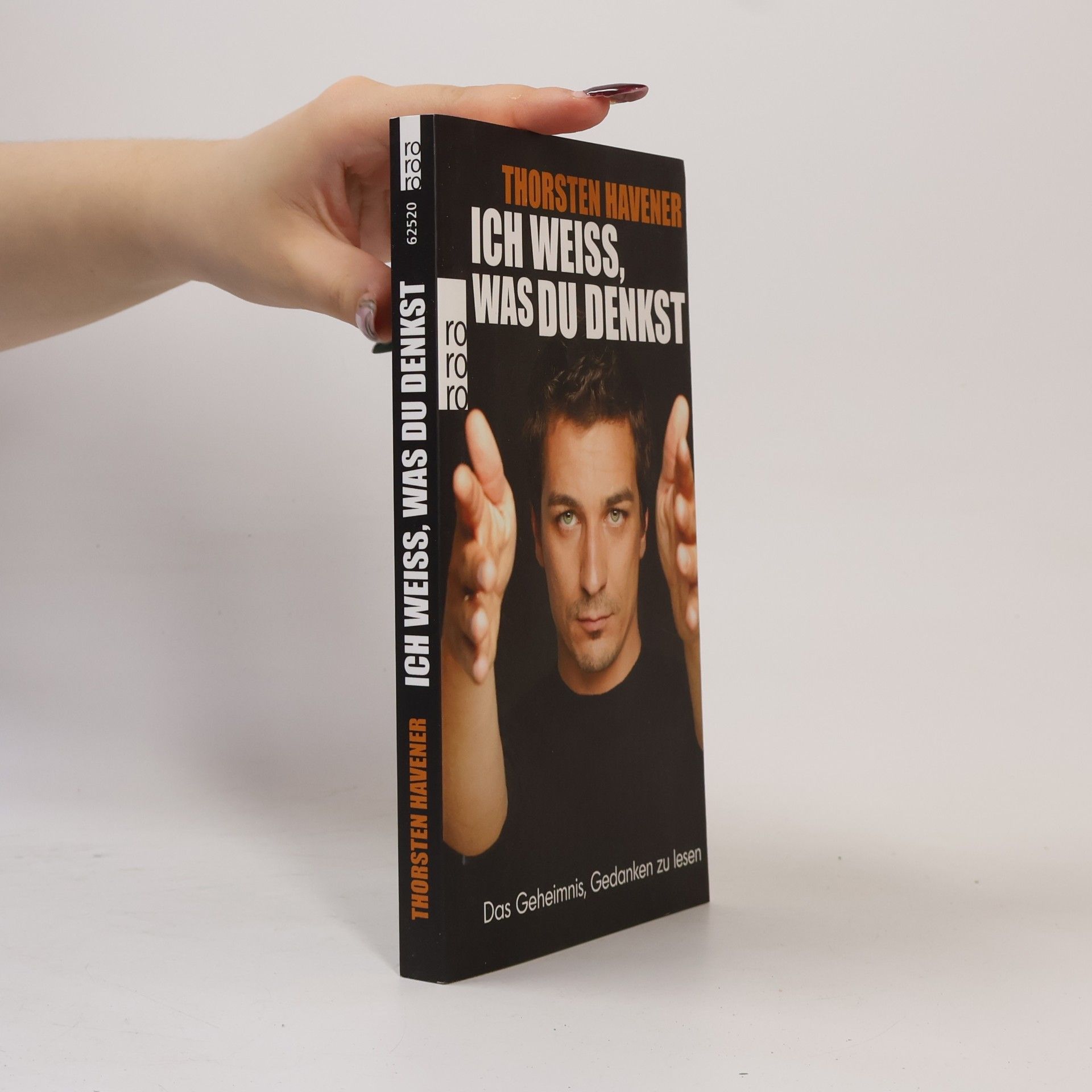 Thorsten Havener Ich weiss, was du denkst. Das Geheimnis, Gedanken zu lesen