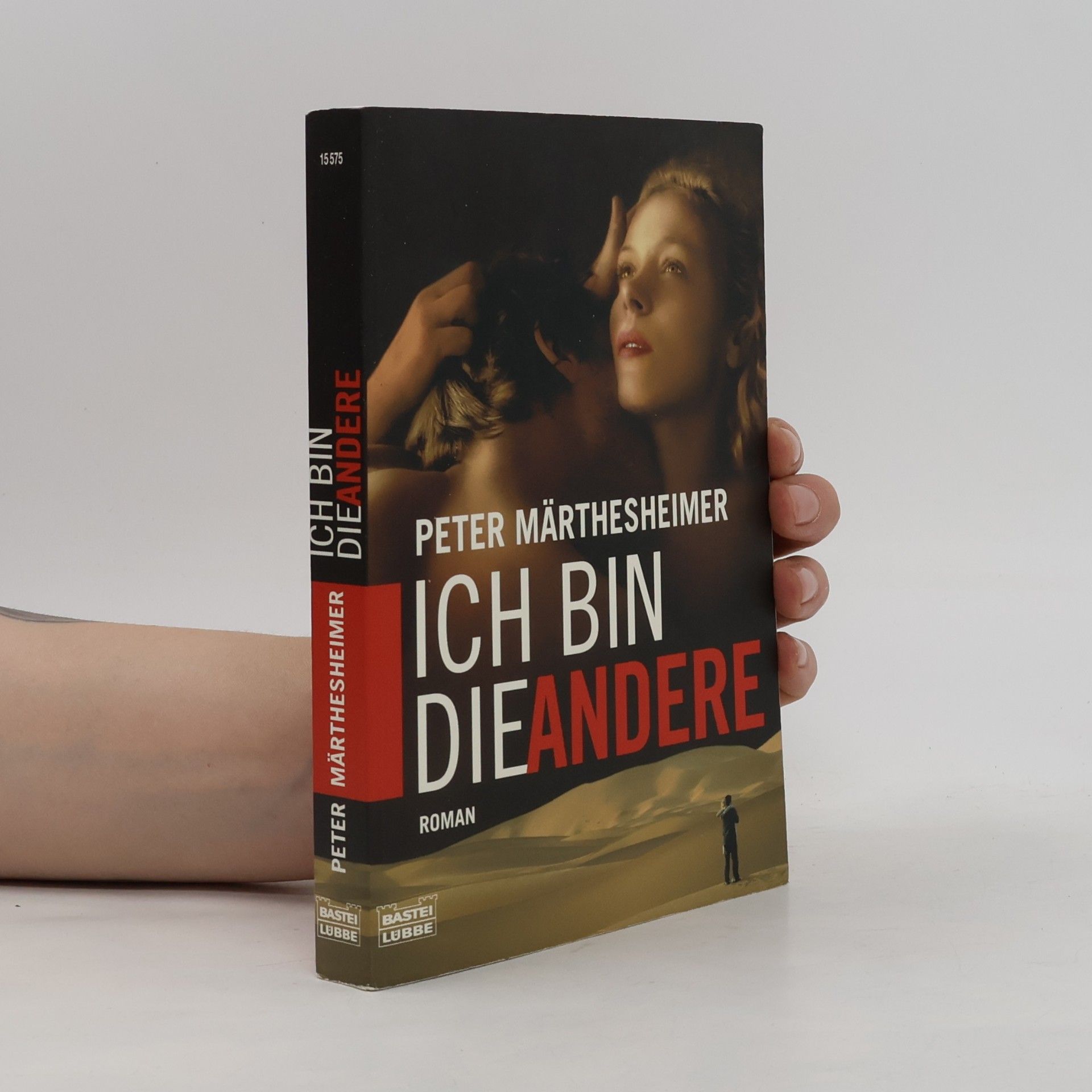 Peter Märthesheimer Ich bin die Andere. Roman. Film-Tie-In
