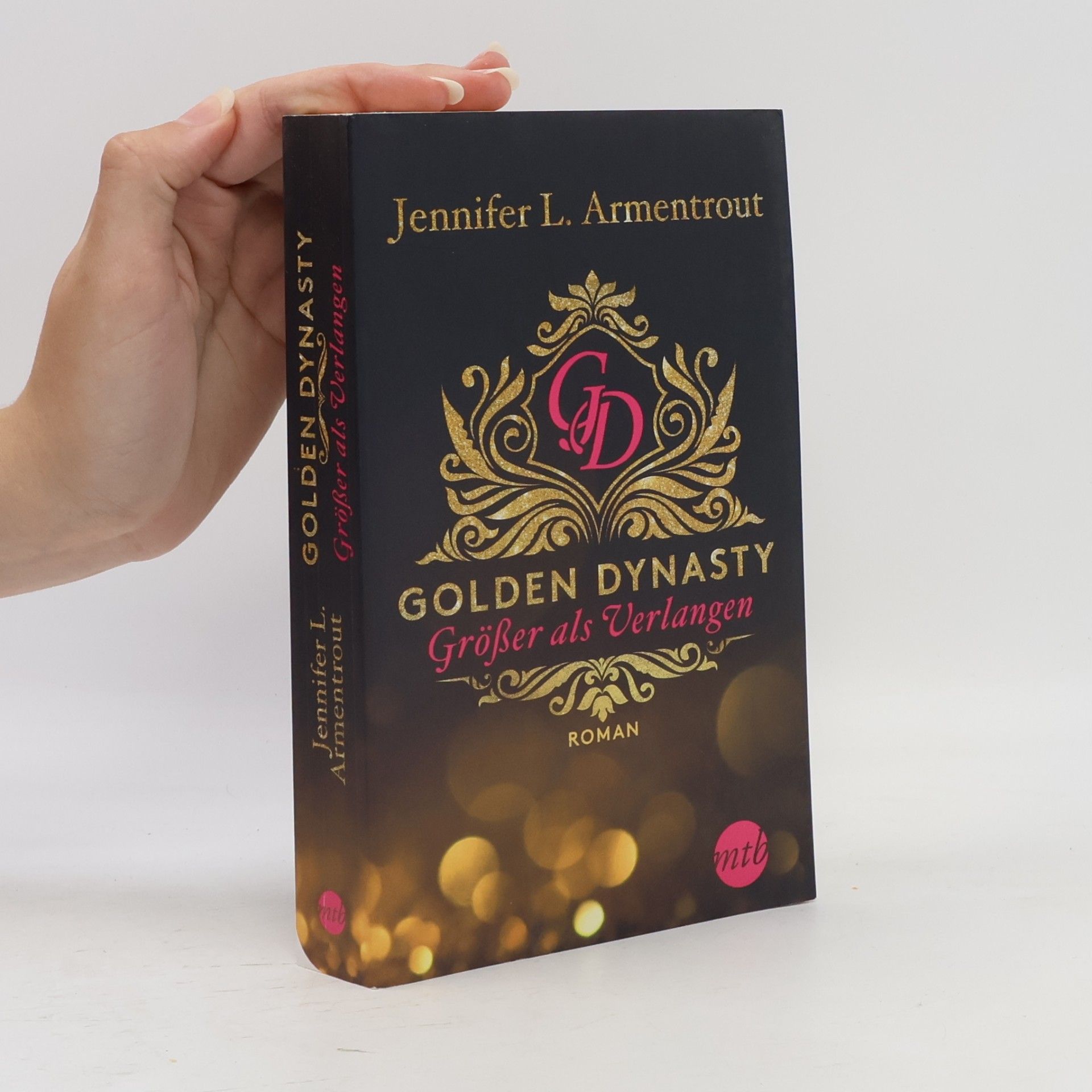 Jennifer L. Armentrout Golden Dynasty - größer als Verlangen