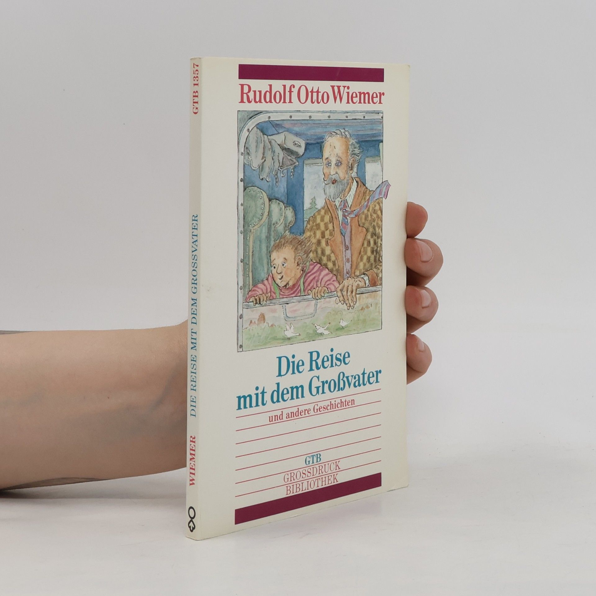Rudolf Otto Wiemer Die Reise mit dem Großvater und andere Geschichten