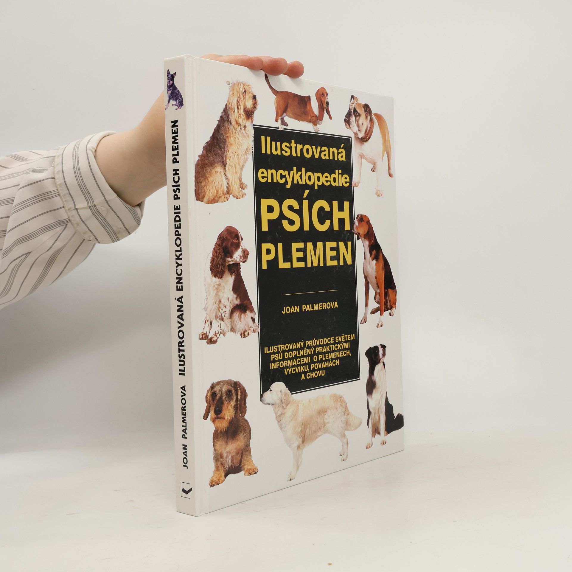 Joan Palmer Ilustrovaná encyklopedie psích plemen