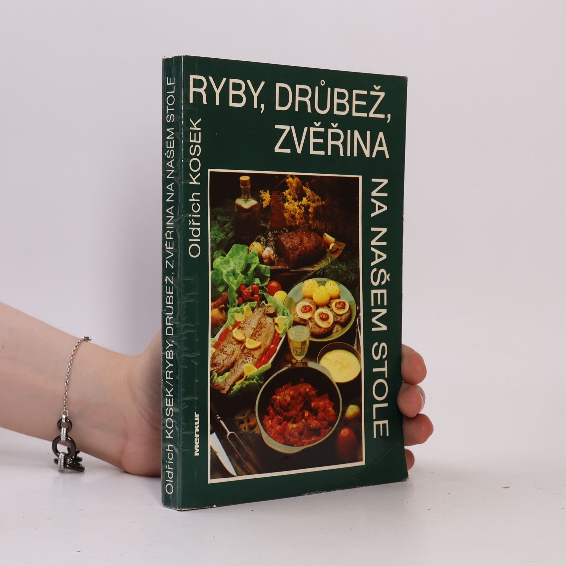 Daniela Andreová Ryby, drůbež, zvěřina na našem stole