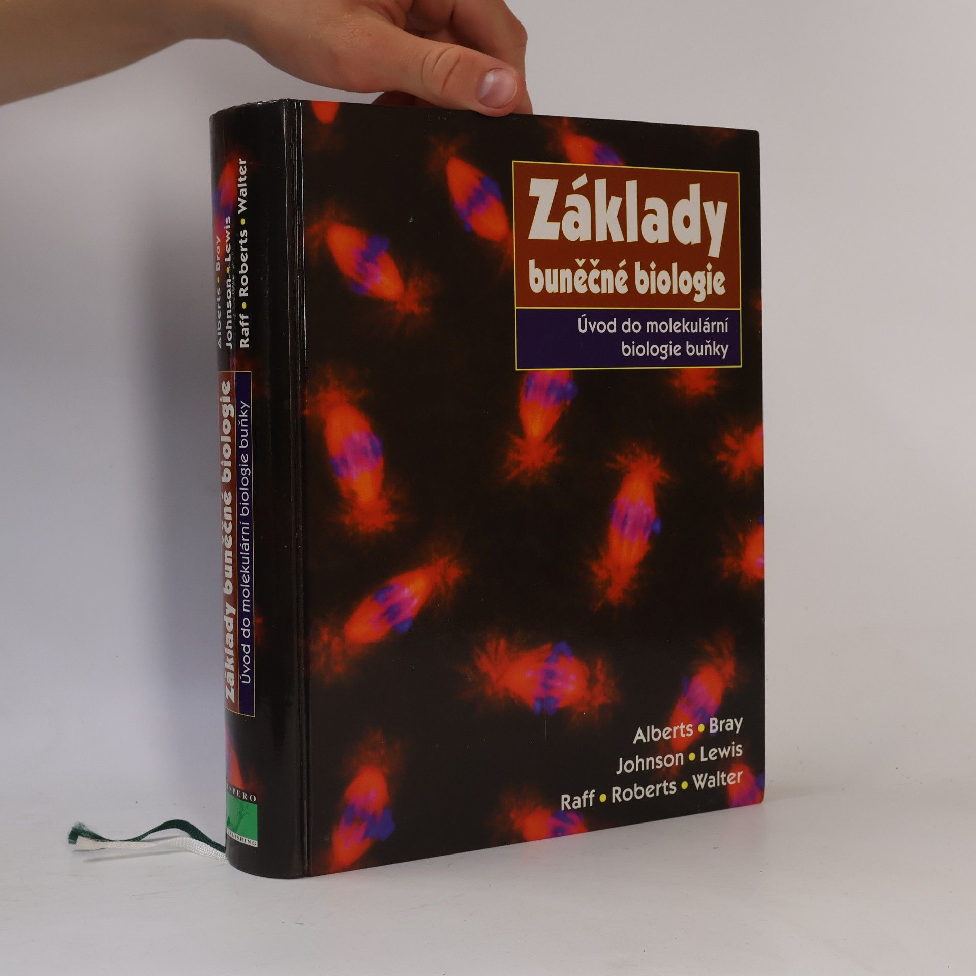 Bruce Alberts Základy buněčné biologie - Úvod do molekulární biologie buňky
