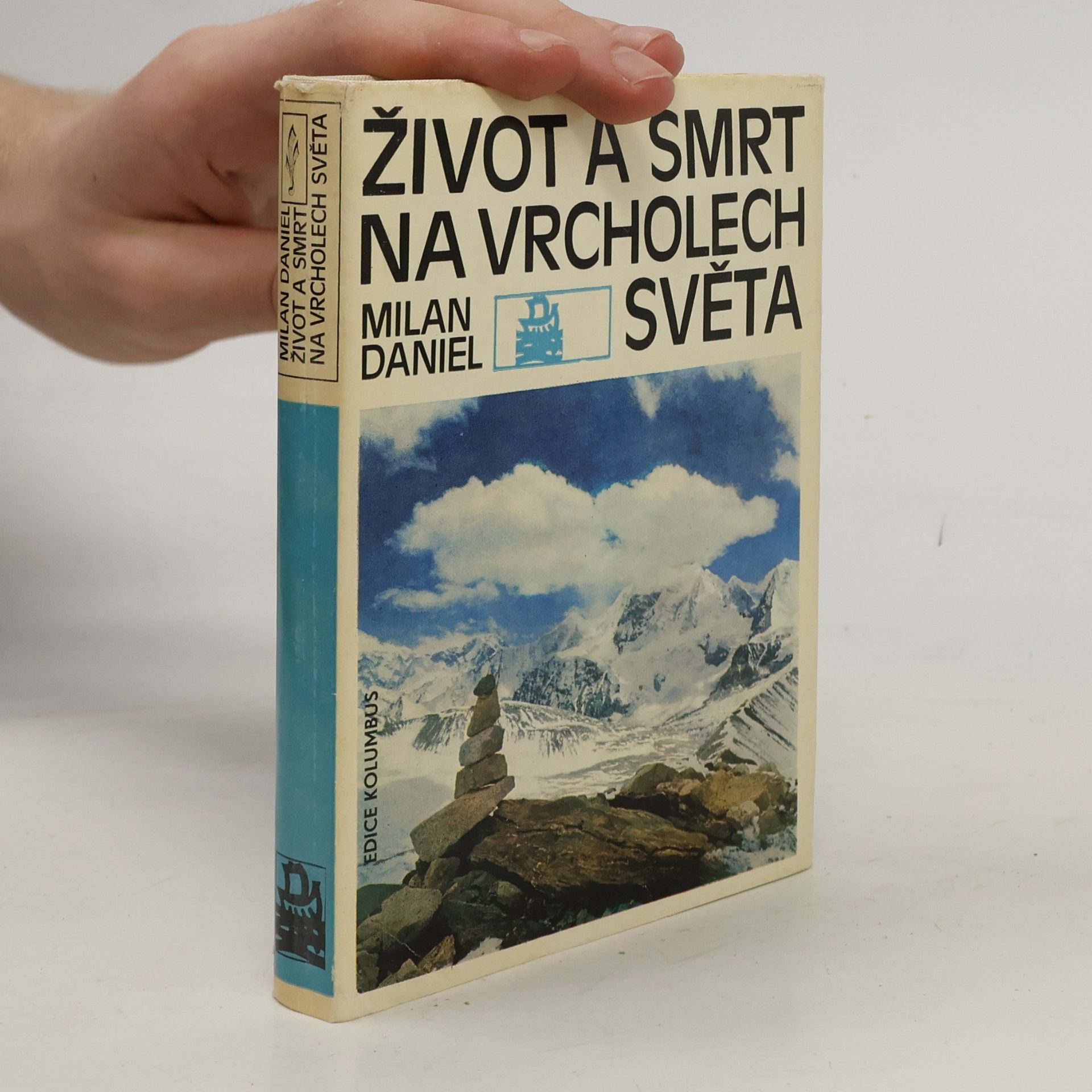 Milan Daniel Život a smrt na vrcholech světa