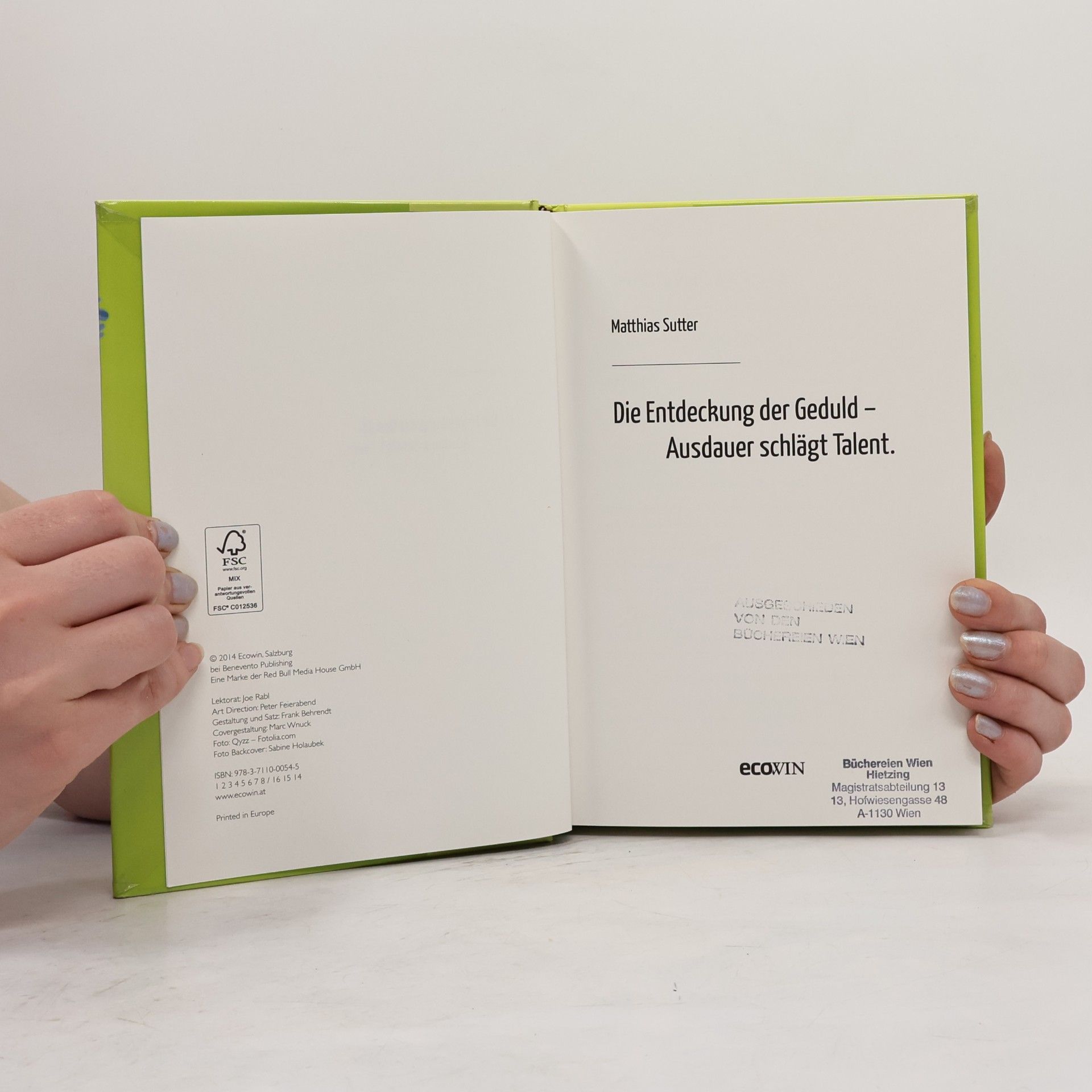 Matthias Sutter Die Entdeckung der Geduld. Ausdauer schlägt Talent