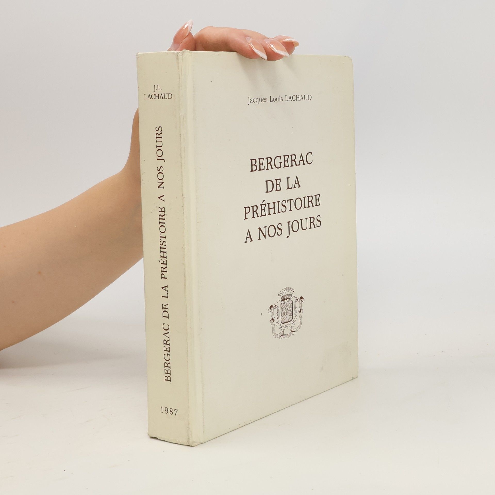 Bergerac, de la préhistoire à nos jours