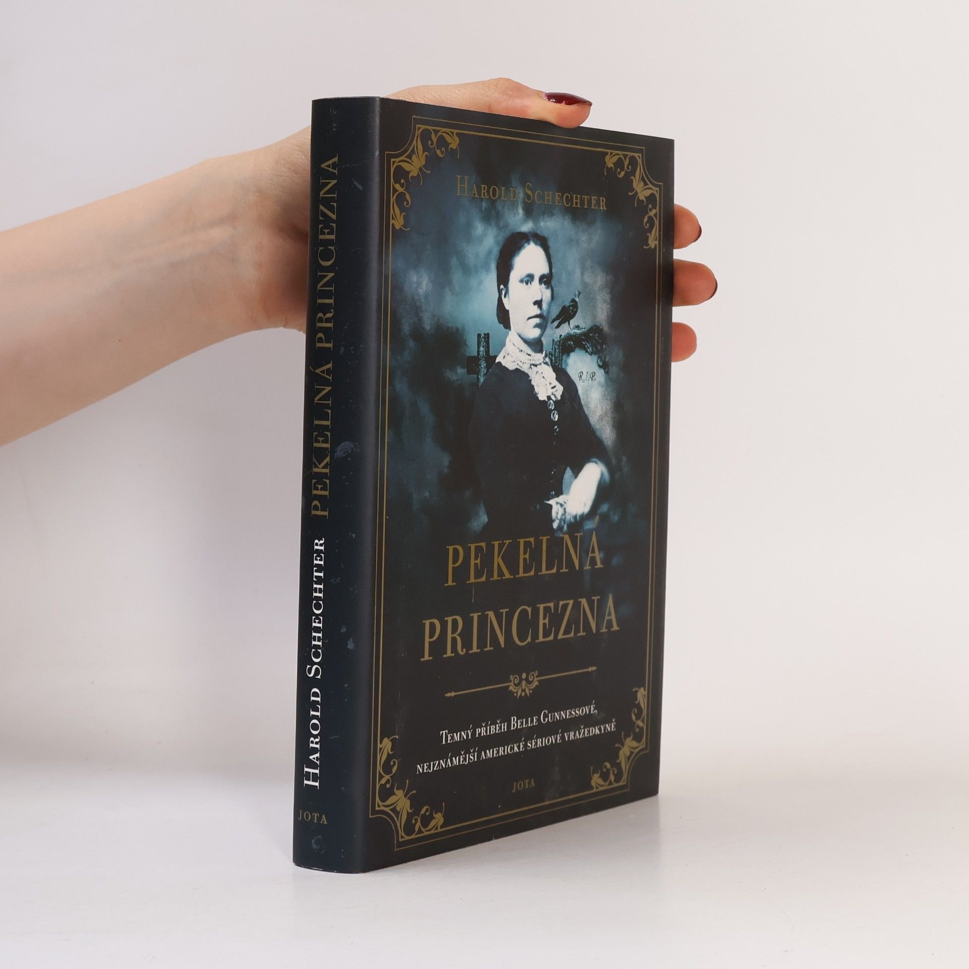 Harold Schechter Pekelná princezna. Temný příběh Belle Gunnessové, nejznámější americké sériové vražedkyně