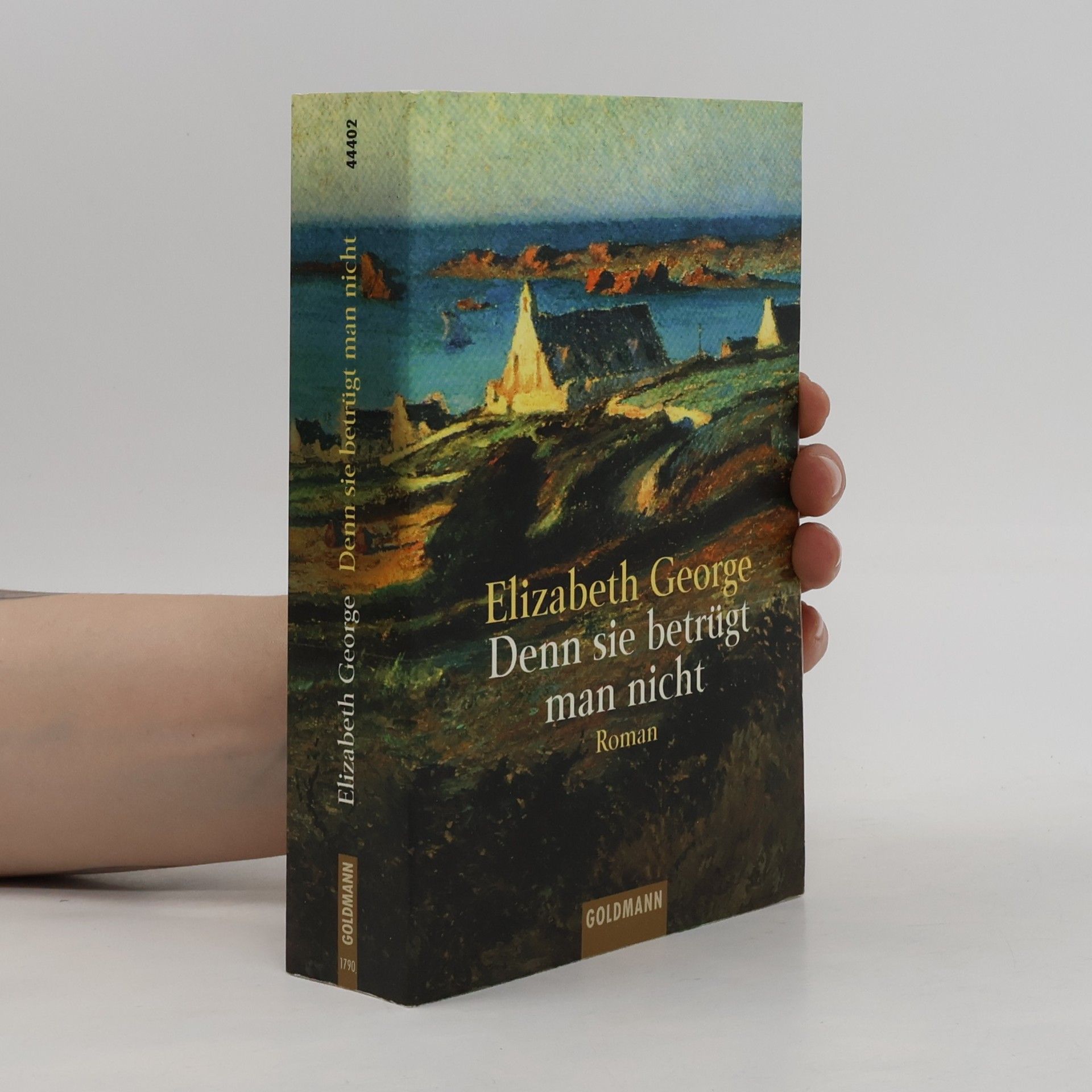 Elizabeth George Denn sie betrügt man nicht