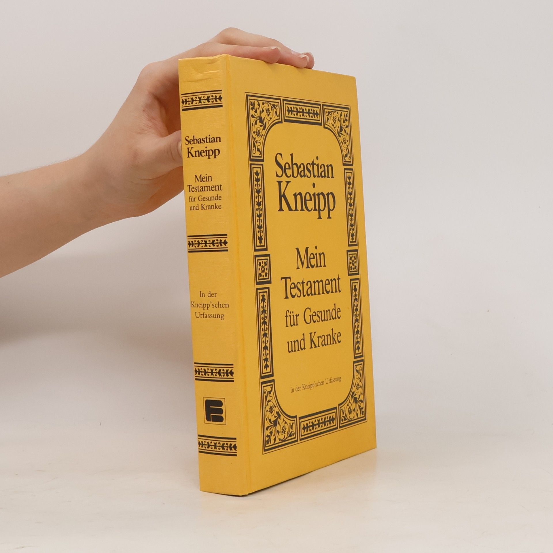 Sebastian Kneipp Mein Testament für Gesunde und Kranke