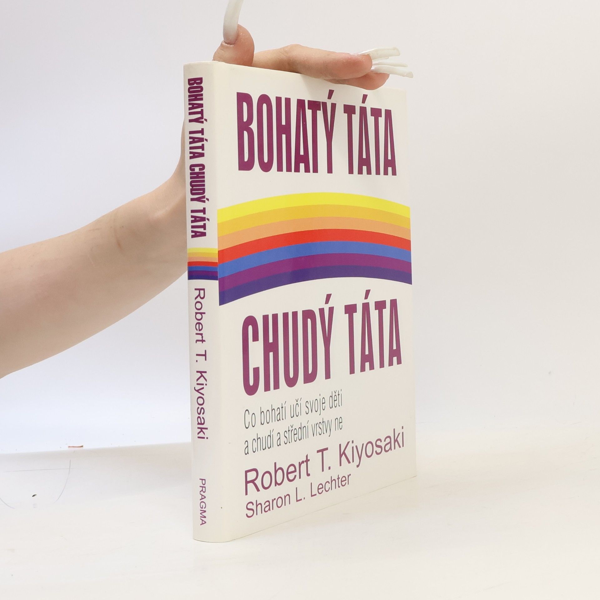 Robert Kiyosaki Bohatý táta, chudý táta