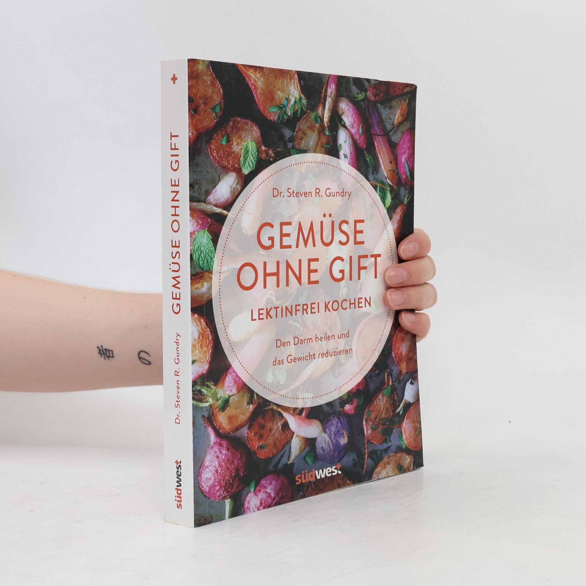 Steven Gundry Gemüse ohne Gift
