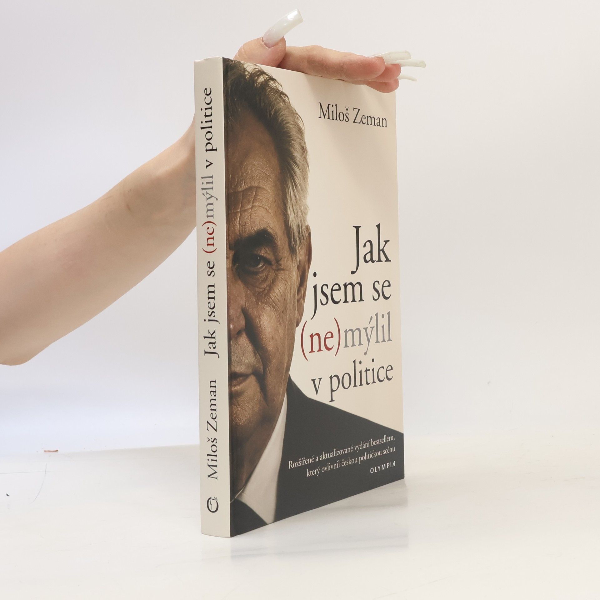 Miloš Zeman Jak jsem se (ne)mýlil v politice