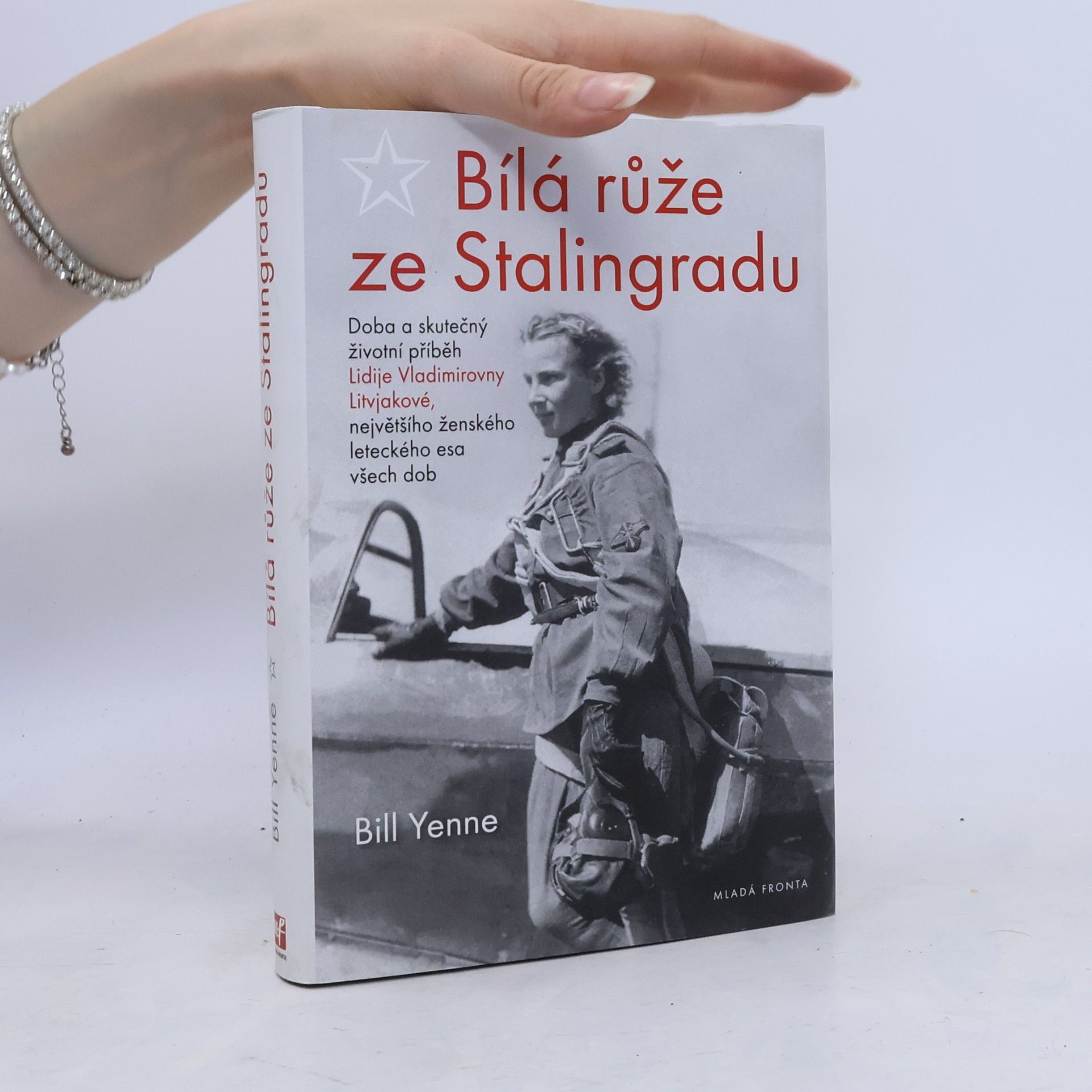 Bill Yenne Bílá růže ze Stalingradu