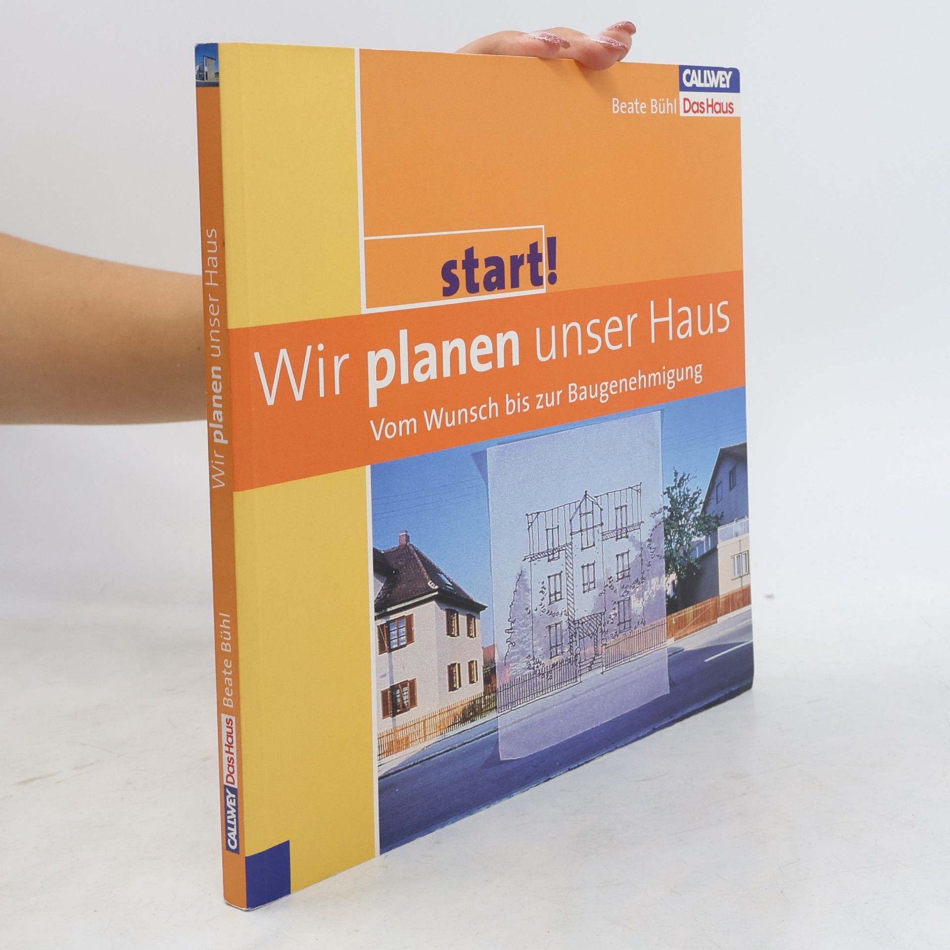 Beate Bühl Wir planen unser Haus
