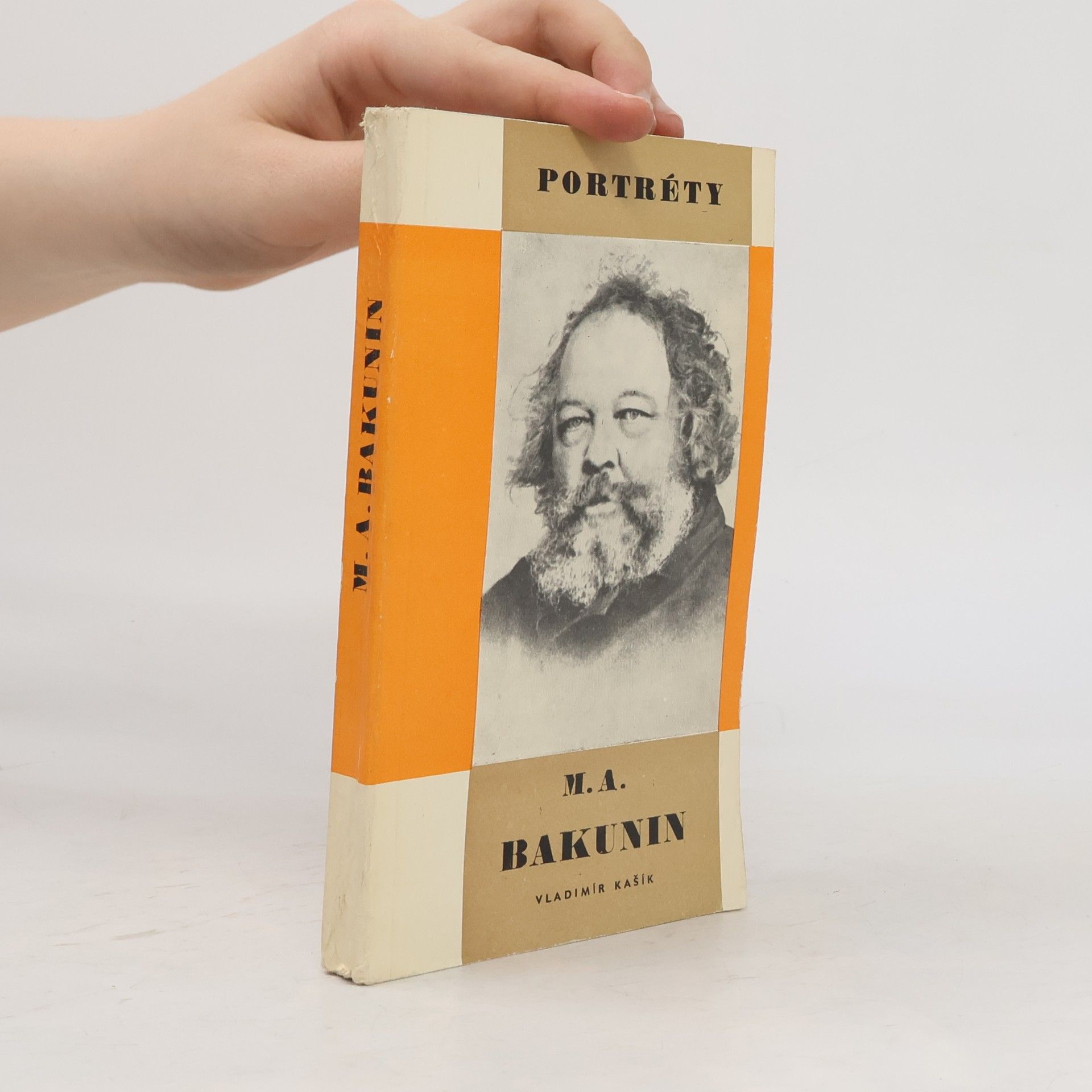 Vladimír Kašík Portréty: M. A. Bakunin