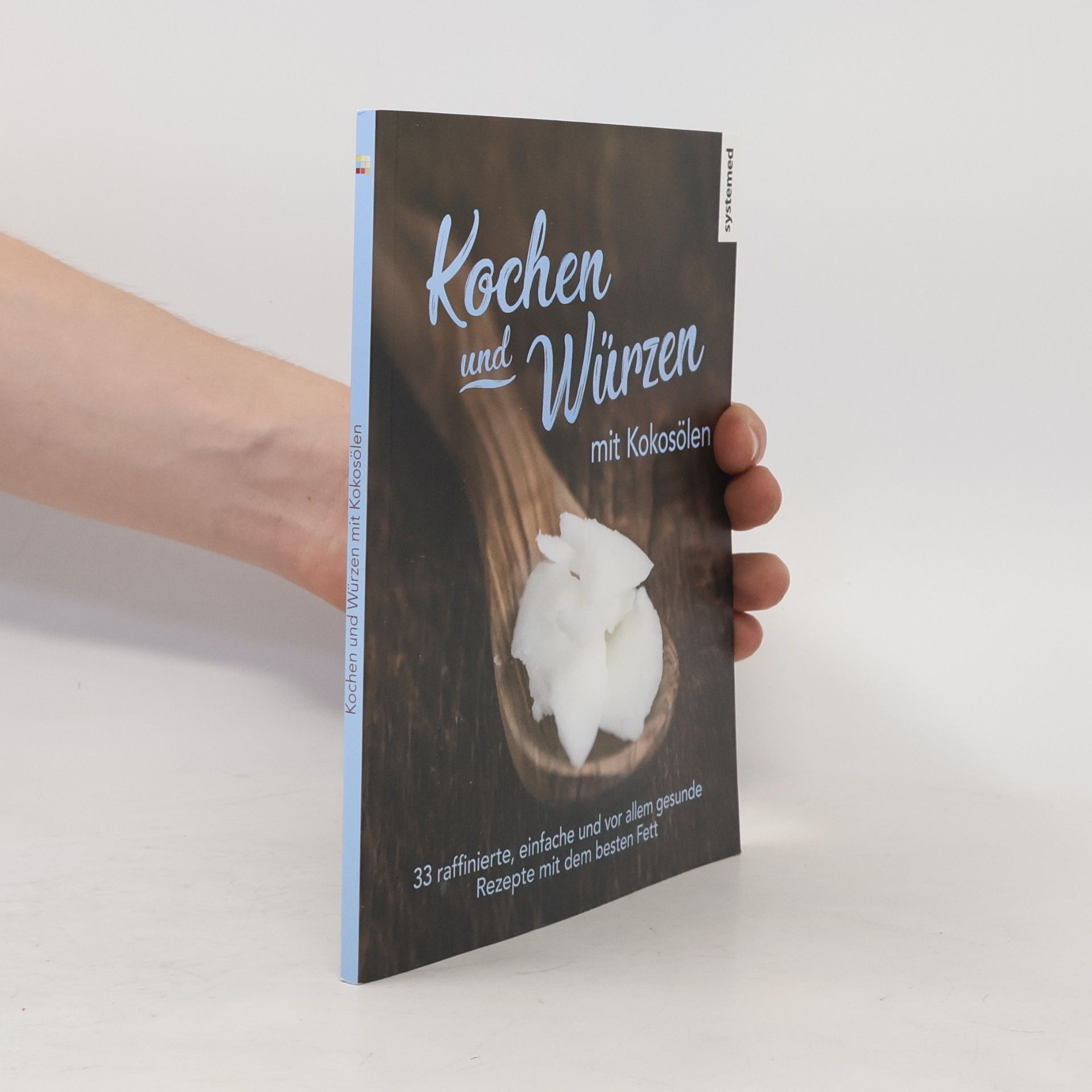 Autorenkollektiv Kochen und Würzen mit Kokosölen