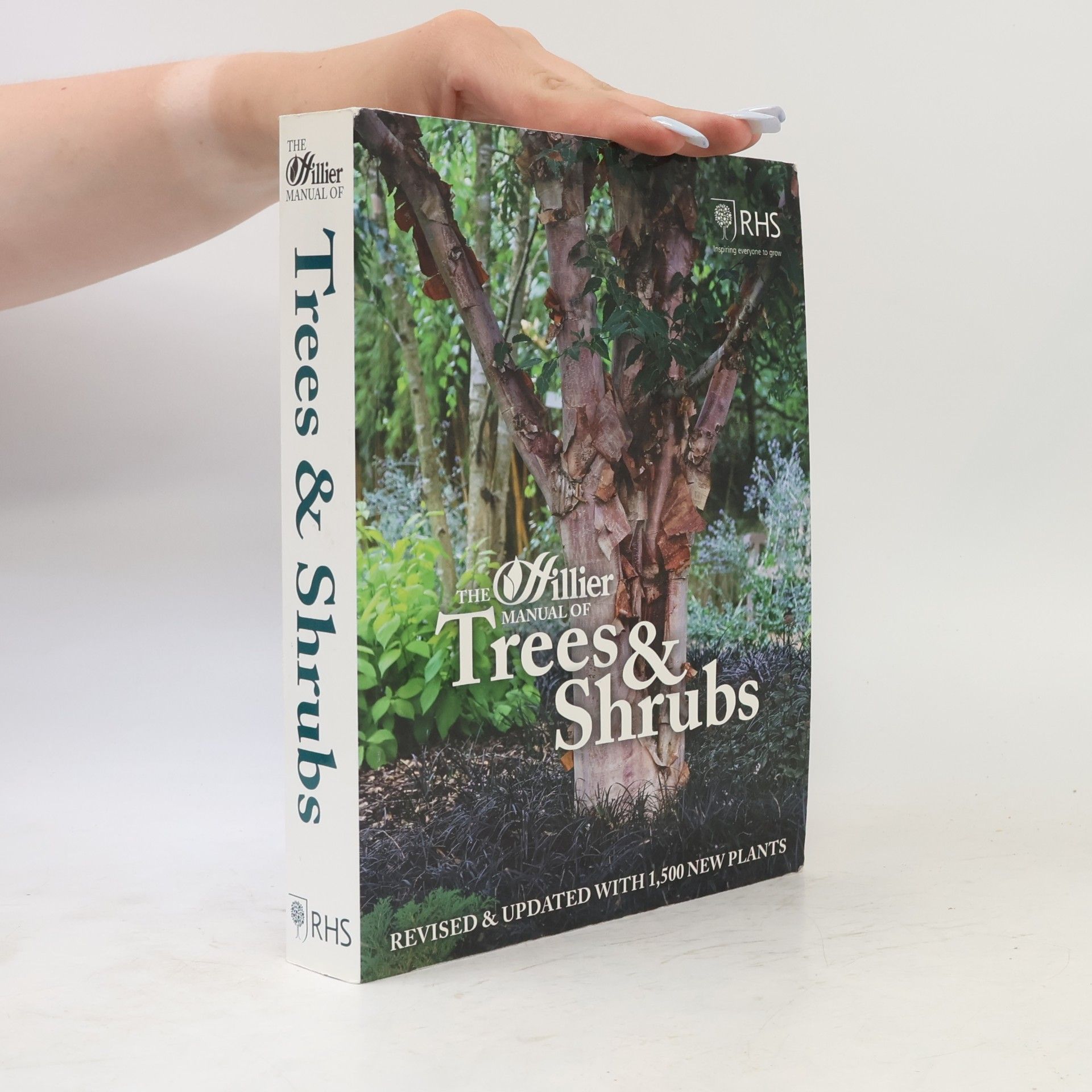John G. Hillier The Hillier Manual of Trees and Shrubs - Revised & Updated with 1,500 New Plants