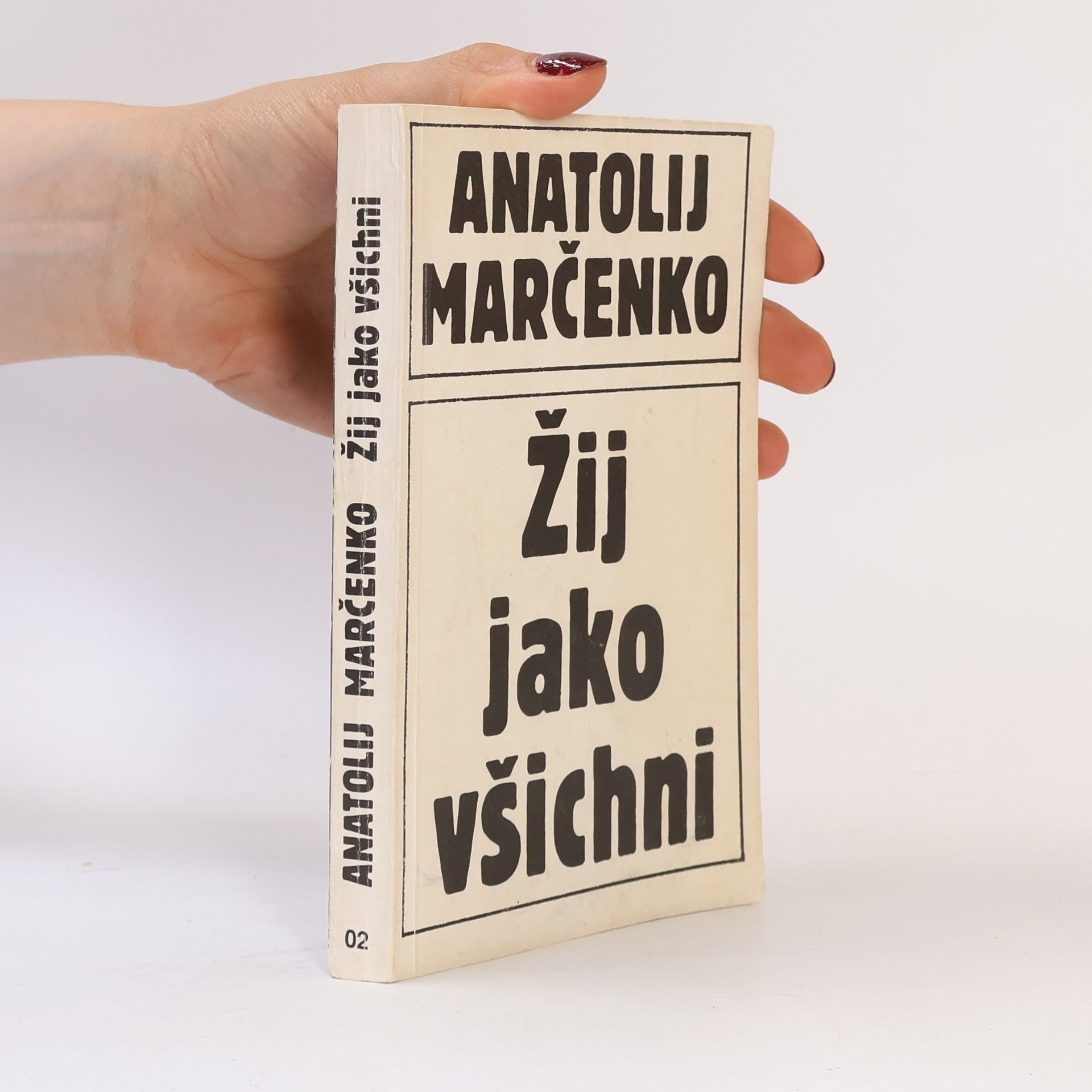 Anatolij Tichonovič Marčenko Žij jako všichni