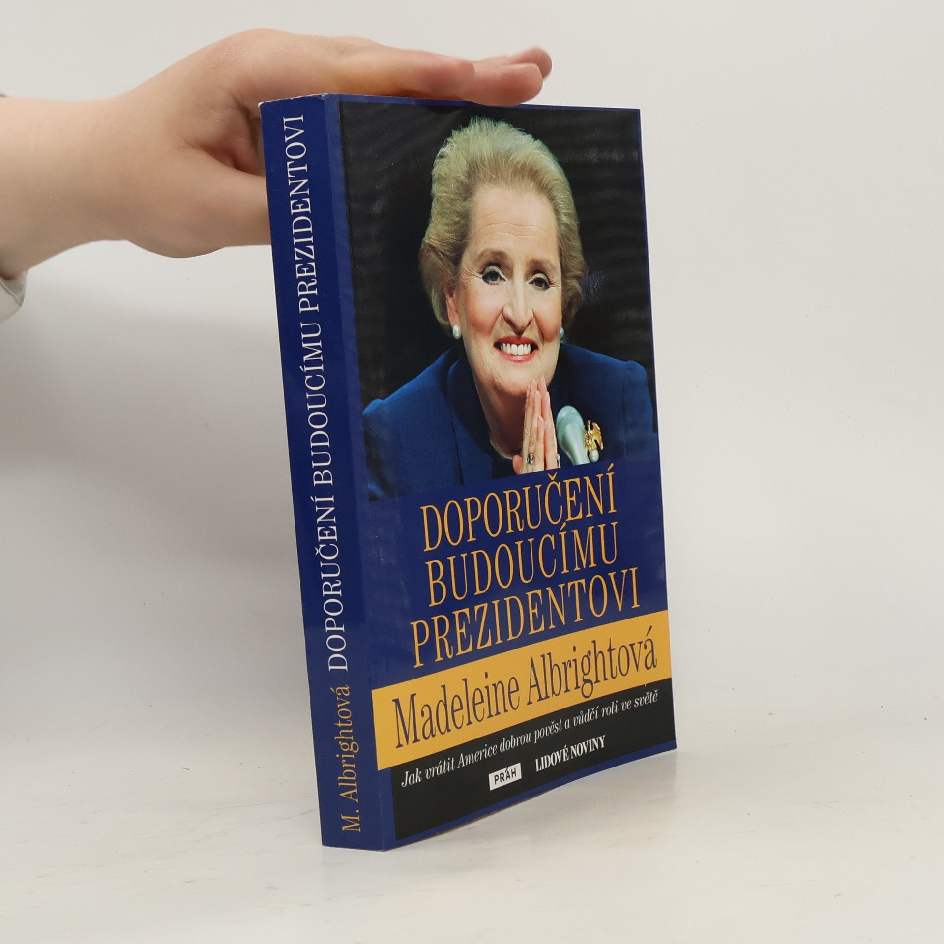 Madeleine Korbel Albright Doporučení budoucímu prezidentovi