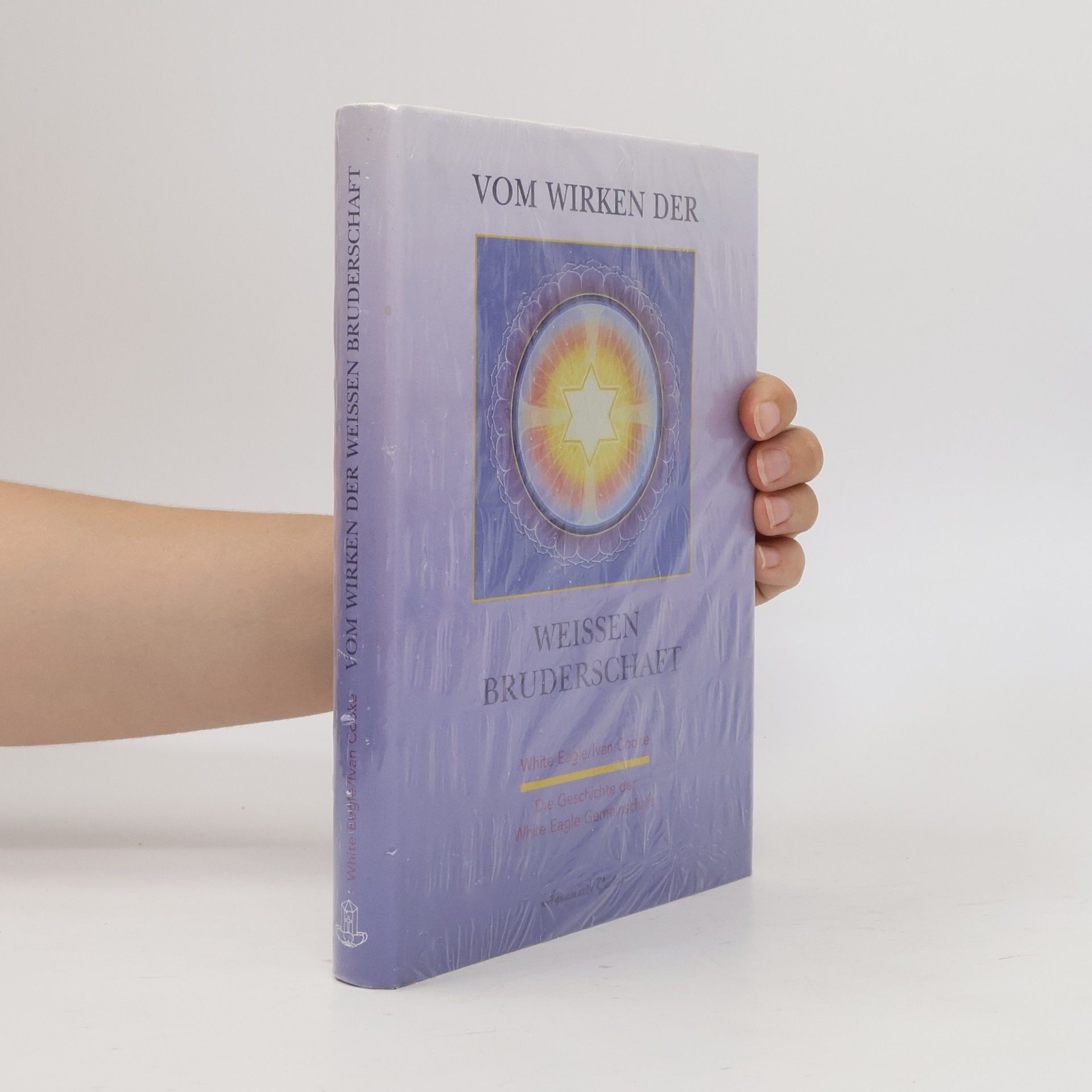 Grace Cooke Vom Wirken der Weissen Bruderschaft