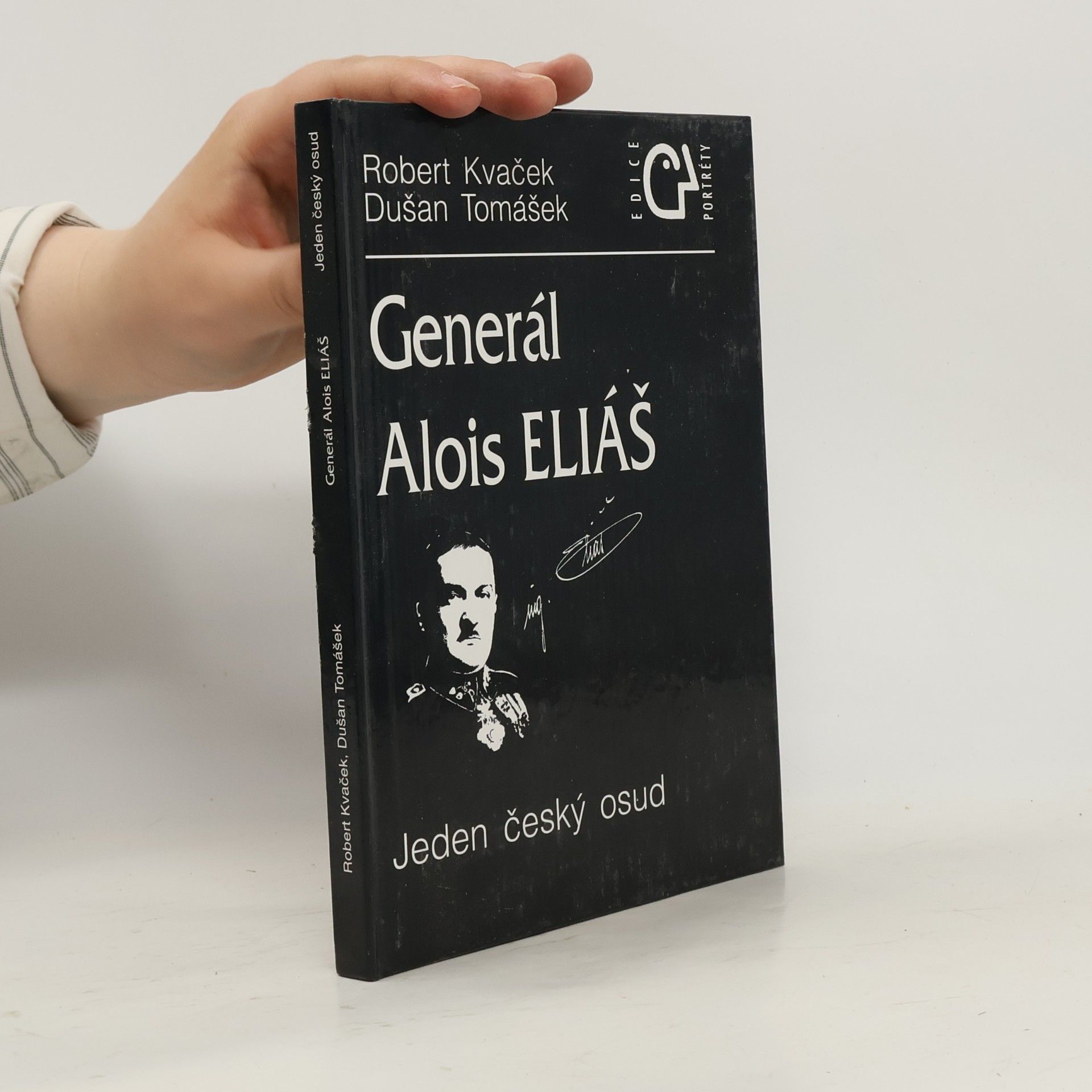 Dušan Tomášek Generál Alois Eliáš : jeden český osud