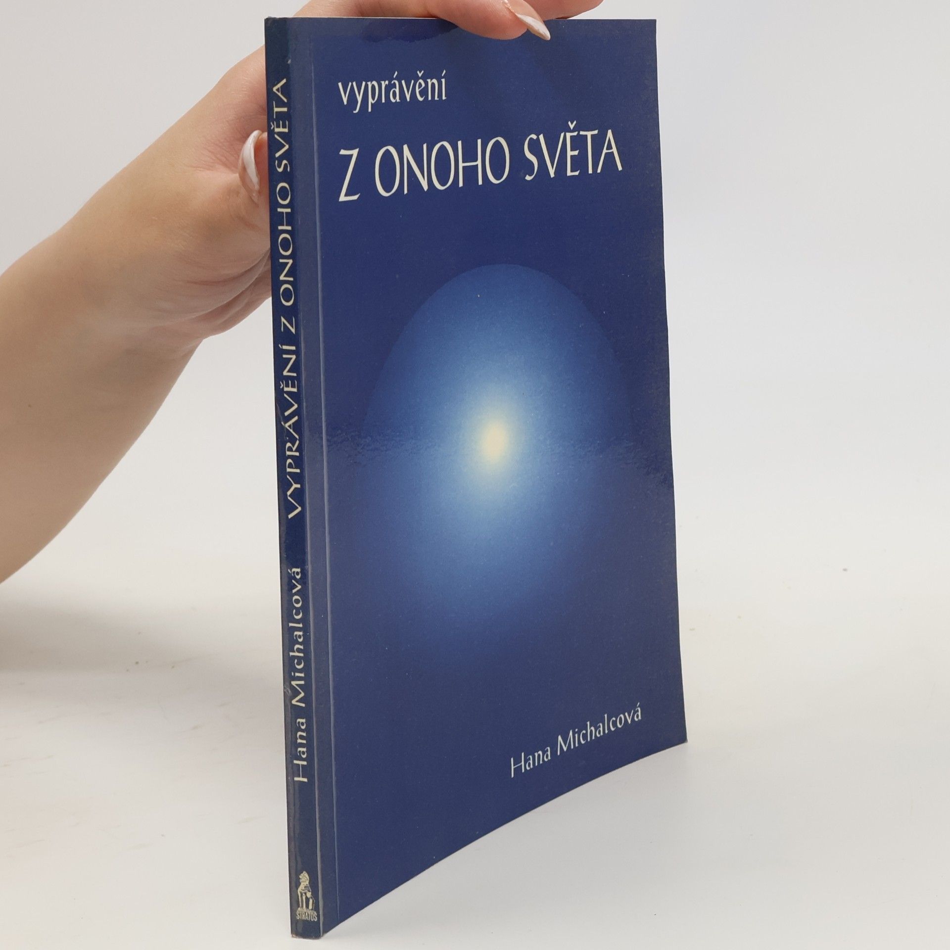 Hana Michalcová Vyprávění z onoho světa
