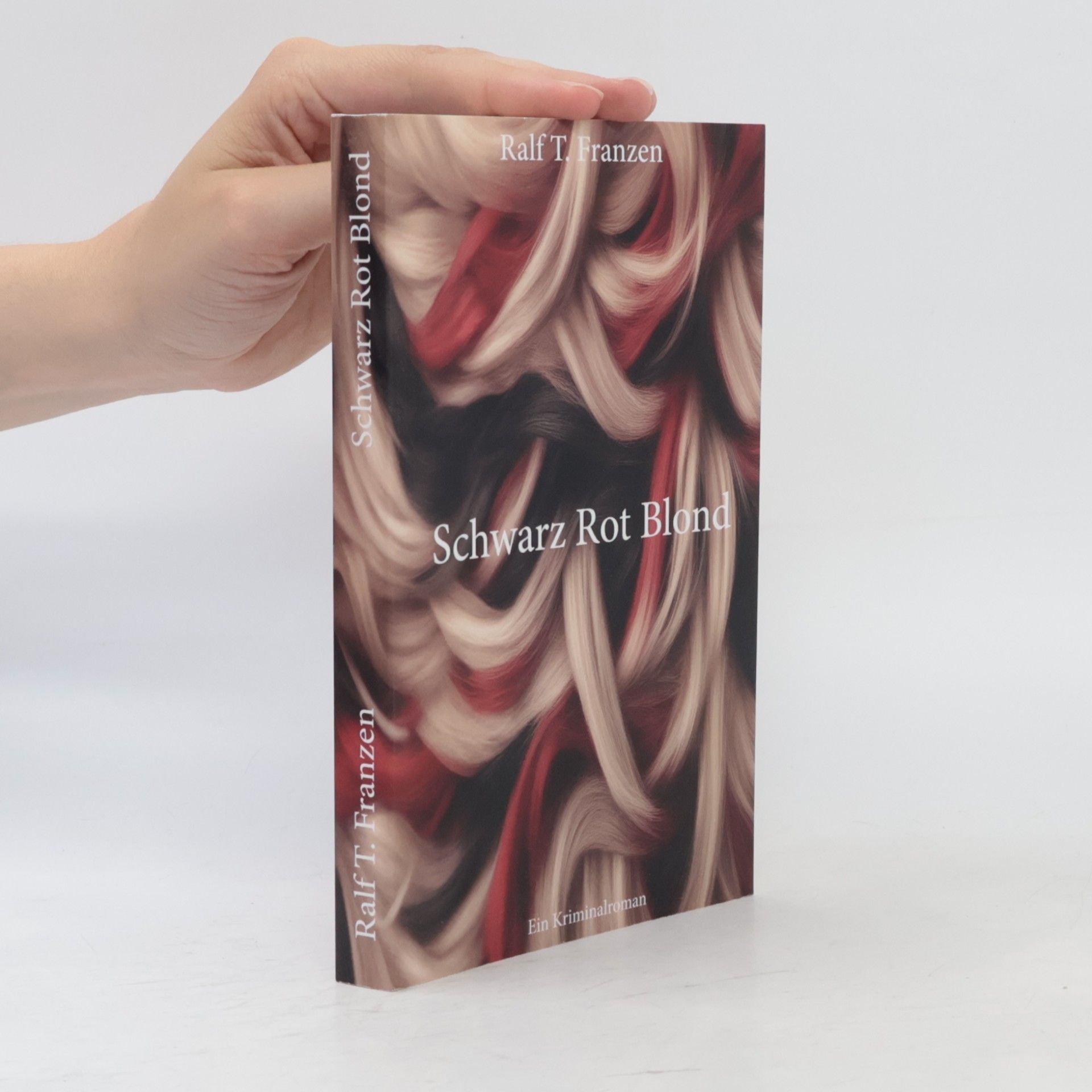Ralf T. Franzen Schwarz Rot Blond