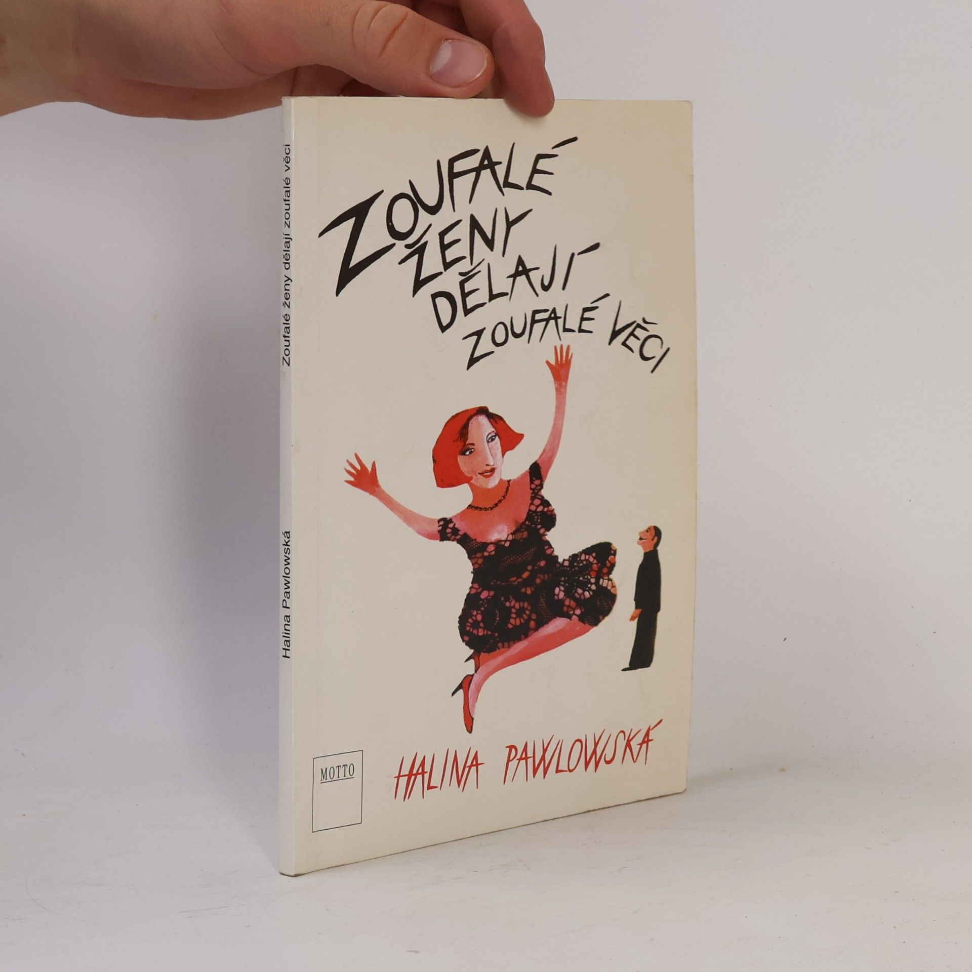 Halina Pawlowská Zoufalé ženy dělají zoufalé věci