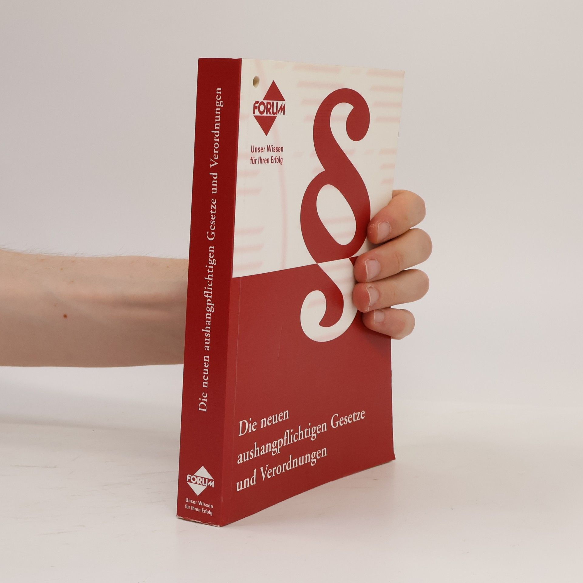 Autorenkollektiv Die neuen aushangpflichtigen Gesetze und Verordnungen - Textausgabe