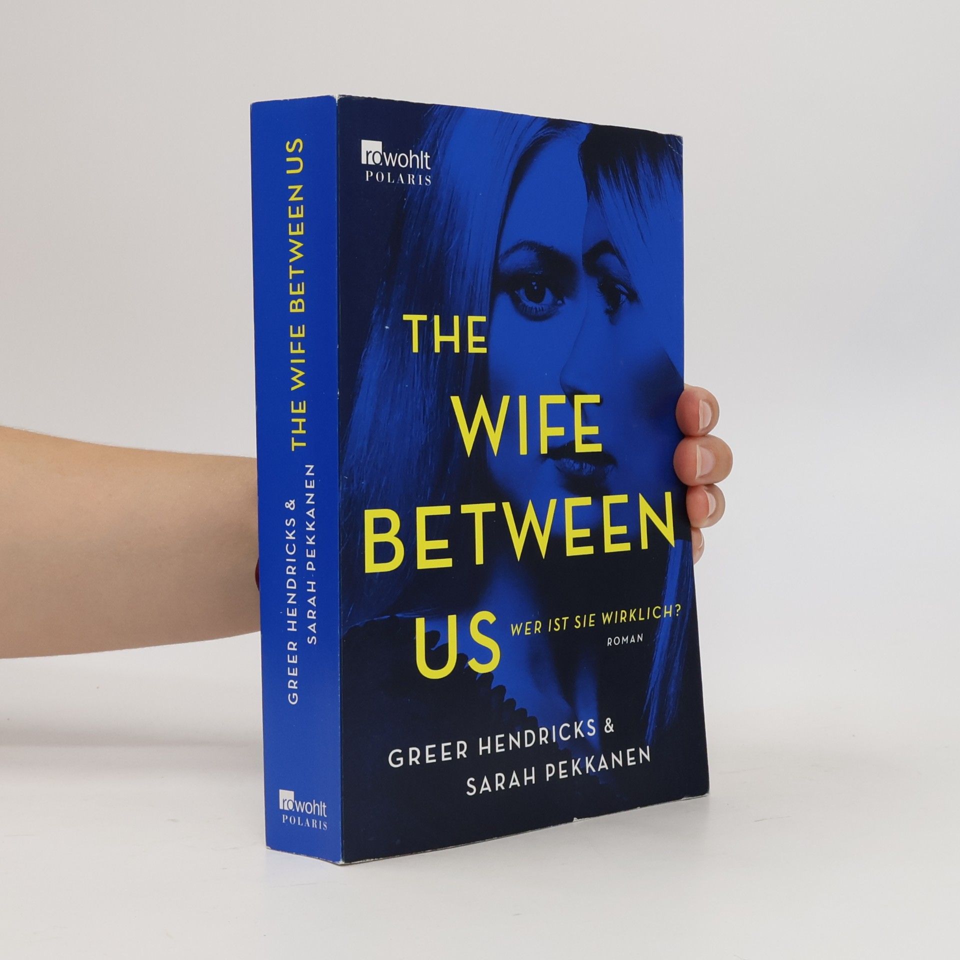 Greer Hendricks The Wife Between Us. Wer ist sie wirklich?
