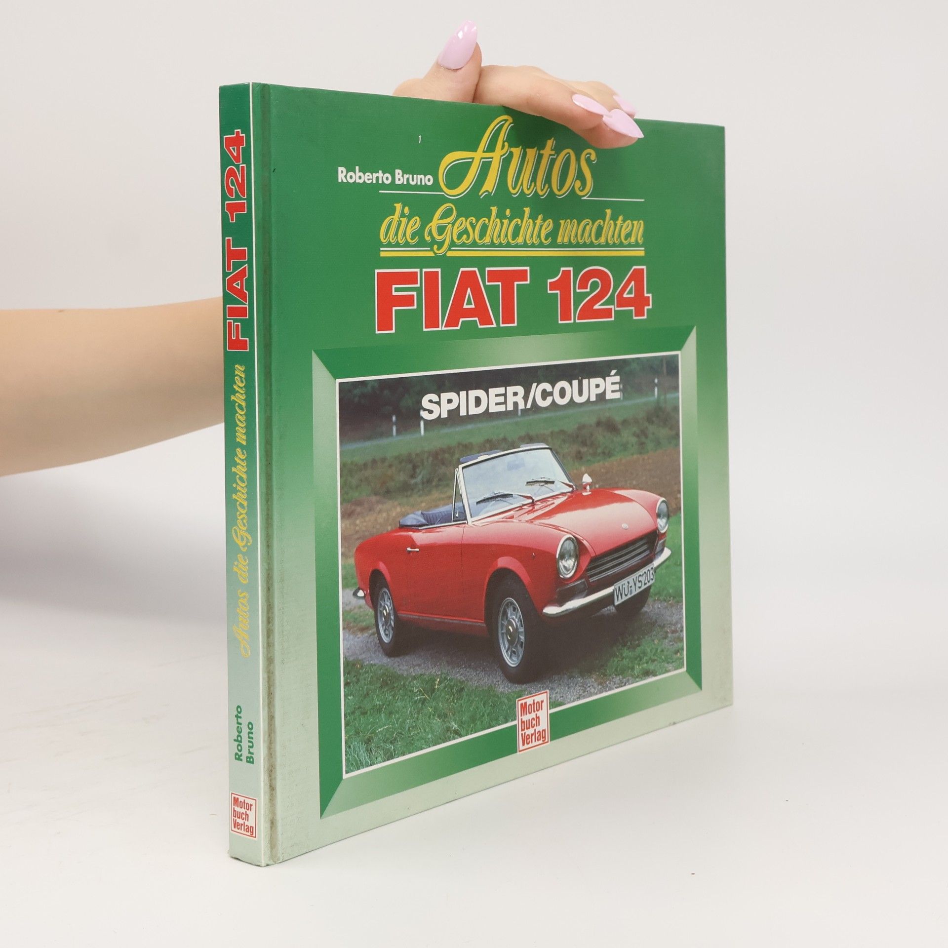 Roberto Bruno Autos, die Geschichte machten, FIAT 124