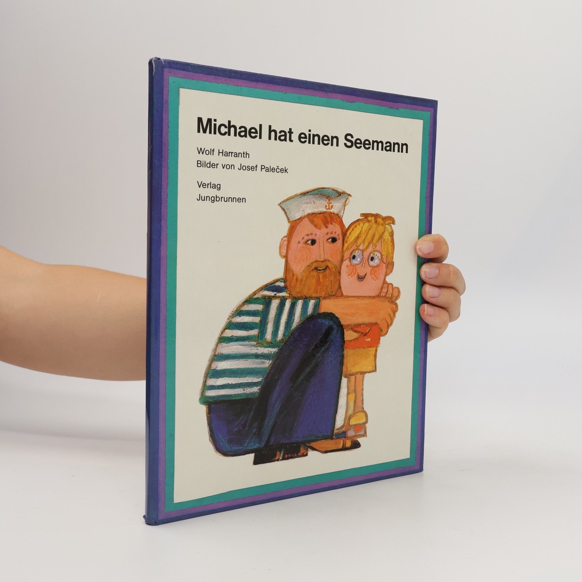Wolf Harranth Michael hat einen Seemann