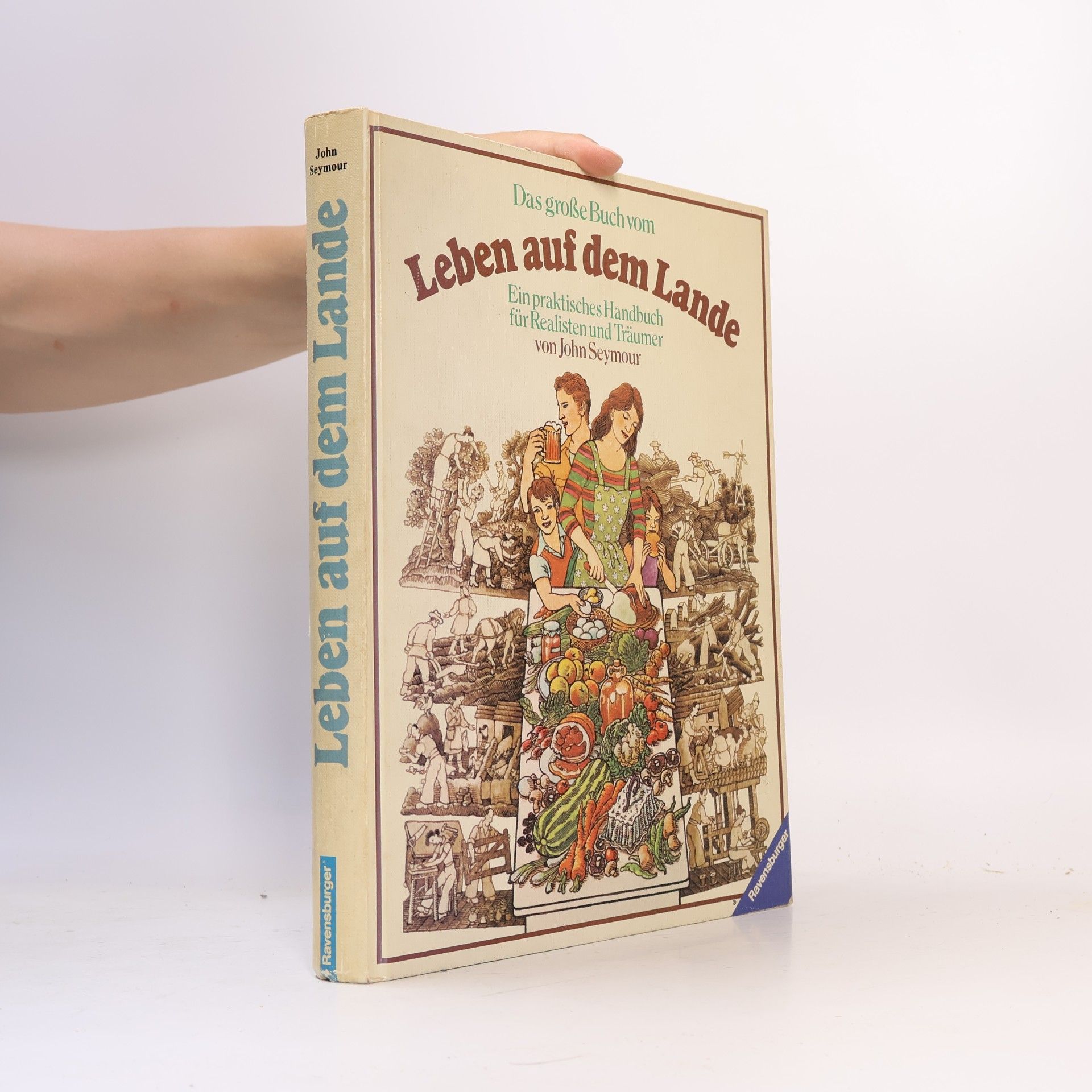John Seymour Das grosse Buch vom Leben auf dem Lande
