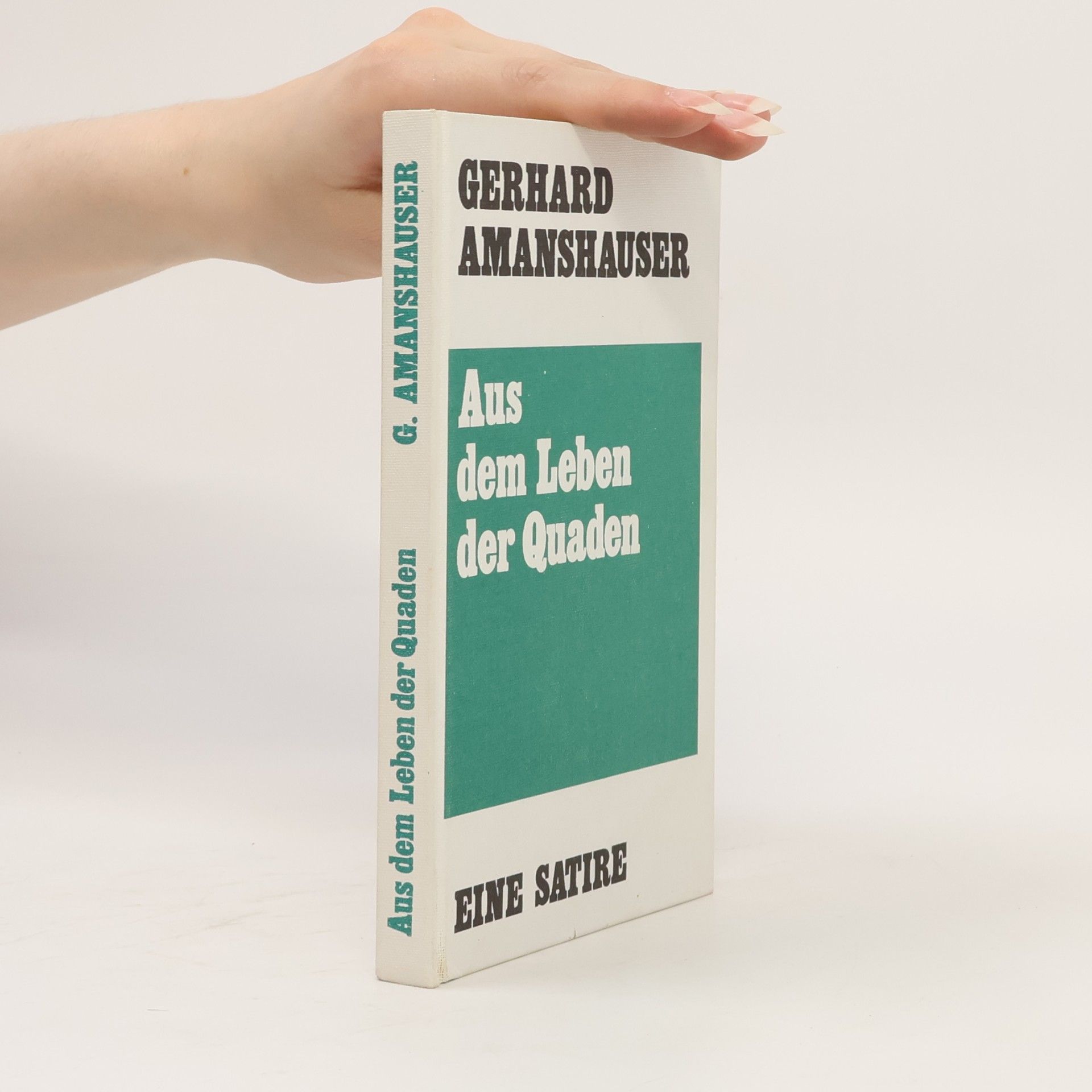 Gerhard Amanshauser Aus dem Leben der Quaden