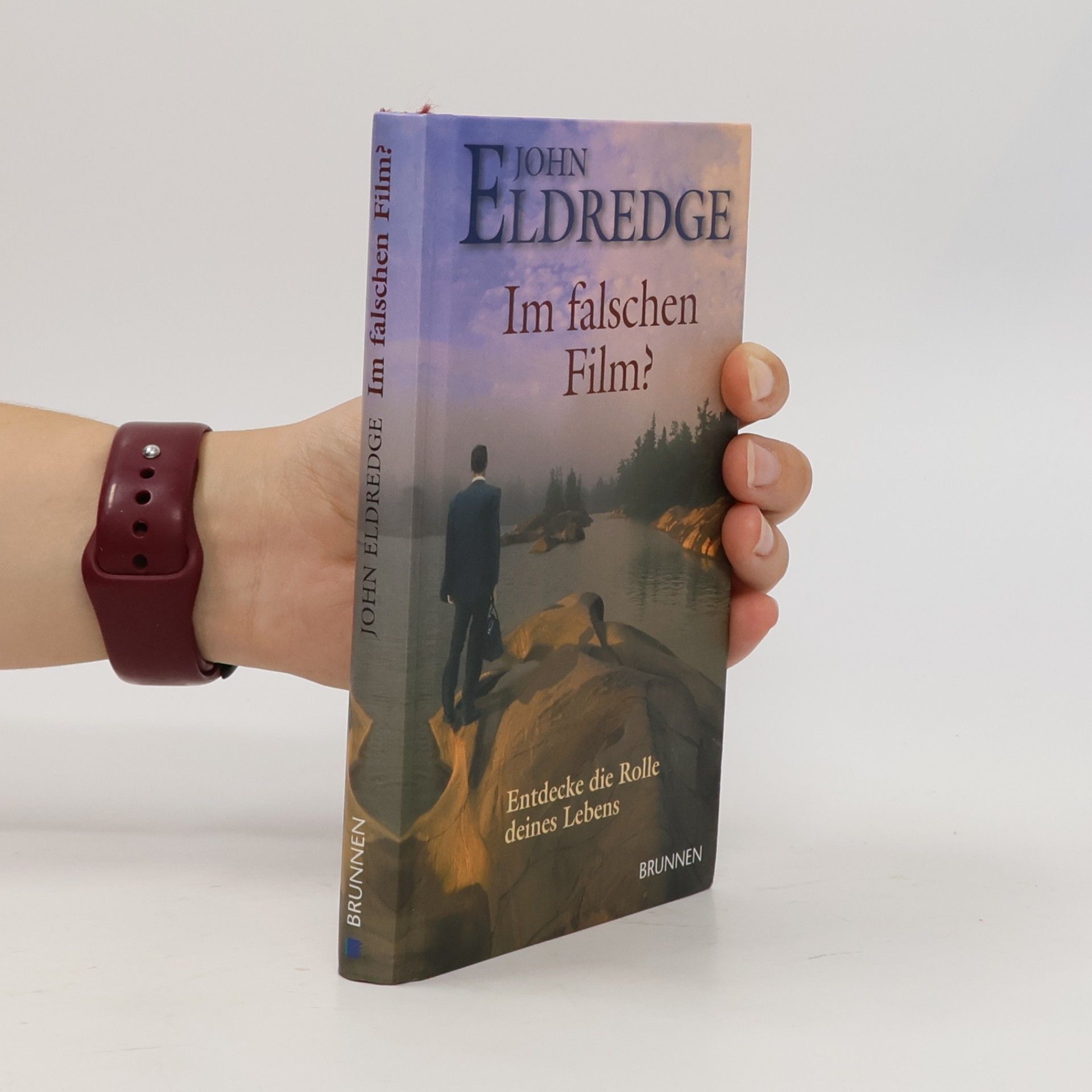 John Eldredge Im falschen Film?