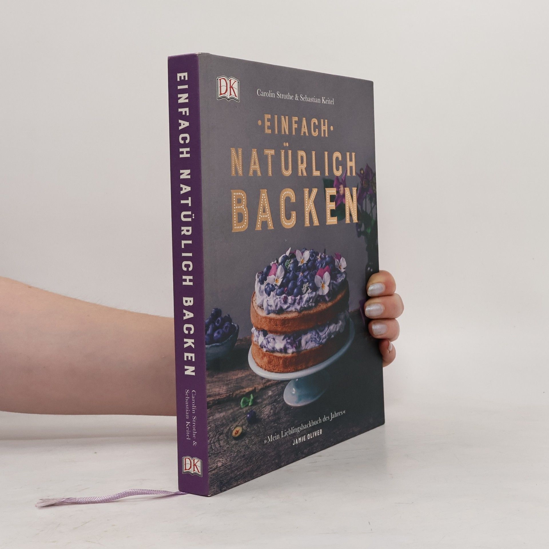 Carolin Strothe Einfach natürlich backen