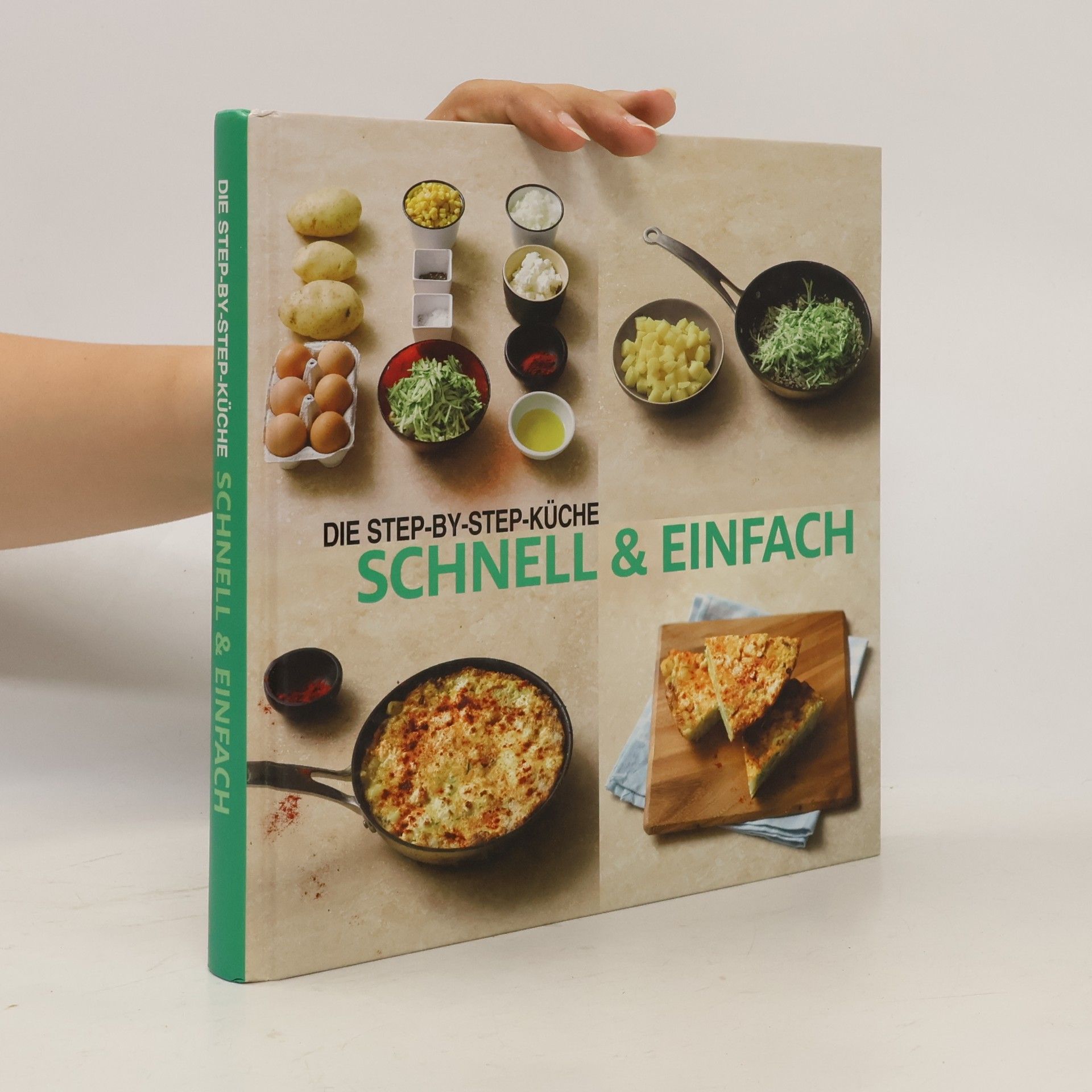 Autorenkollektiv Die step-by-step-kuche: Schnell & Einfach
