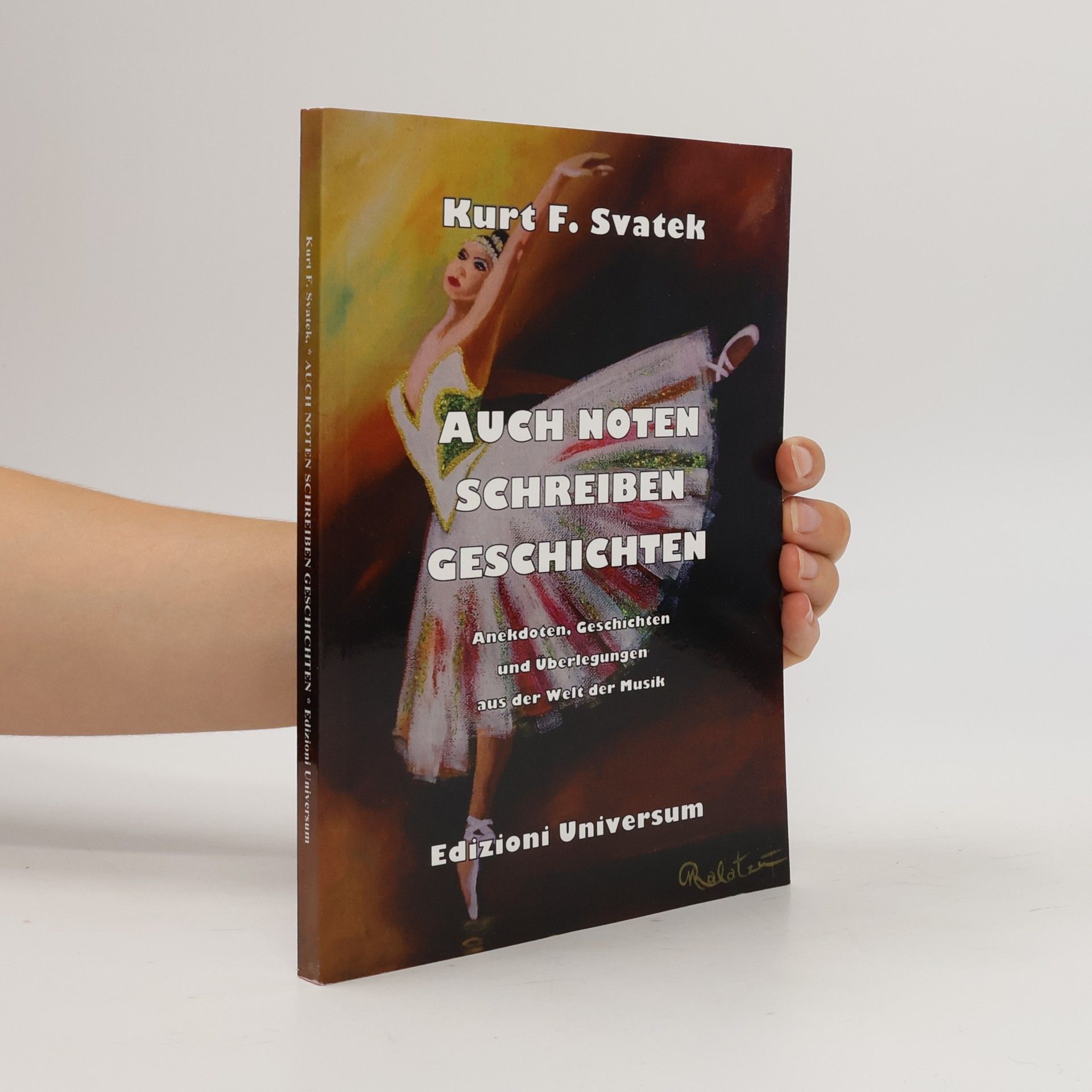 Kurt F. Svatek Auch Noten schreiben Geschichten. Anekdoten, Geschichten und Überlegungen aus der Welt der Musik