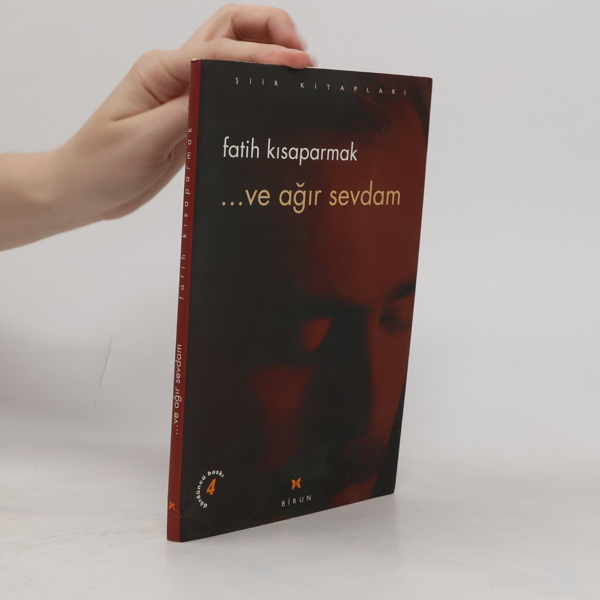 Fatih Kısaparmak ...ve Ağır Sevdam - dördüncü baskı