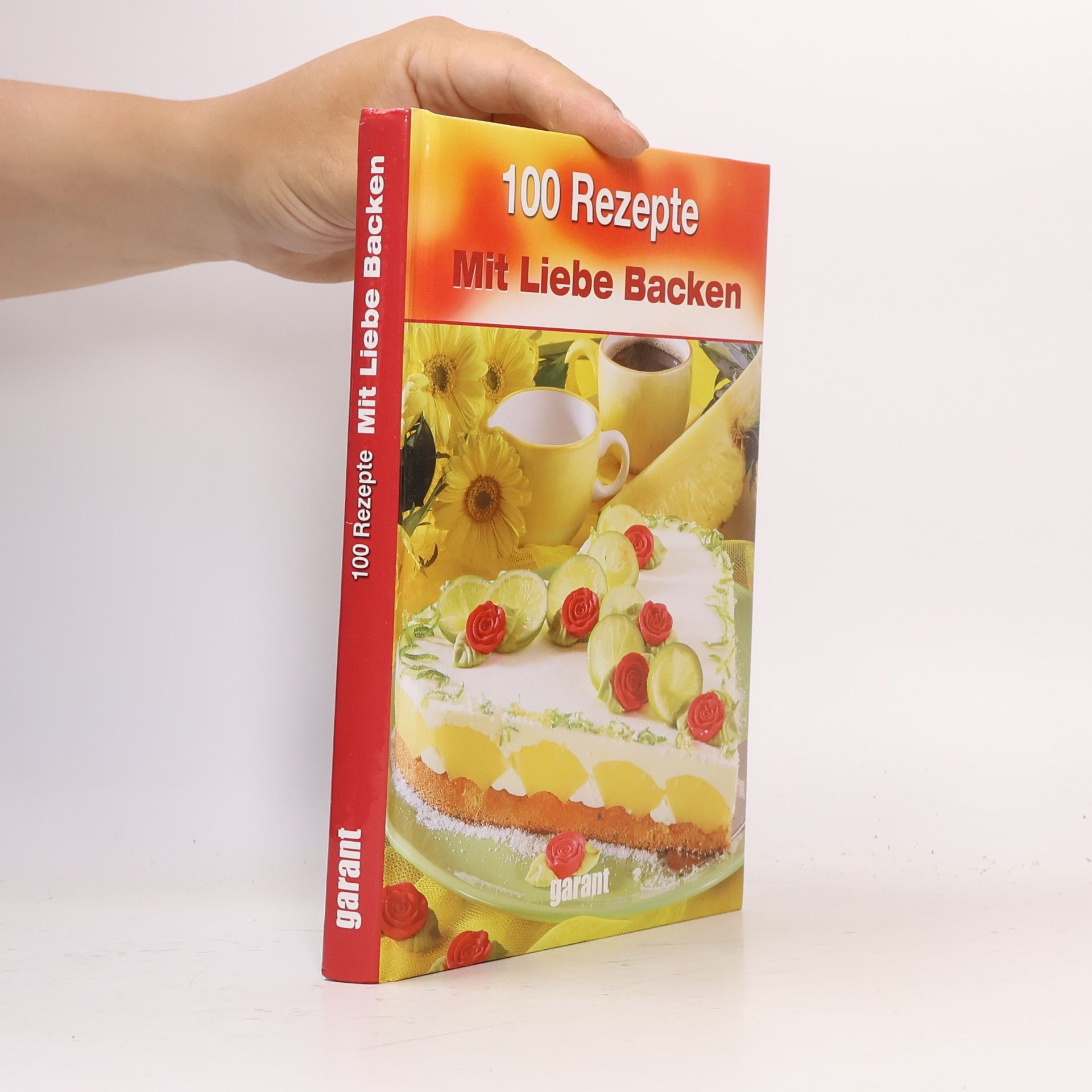 Kolektiv autorů 100 Rezepte mit Liebe backen