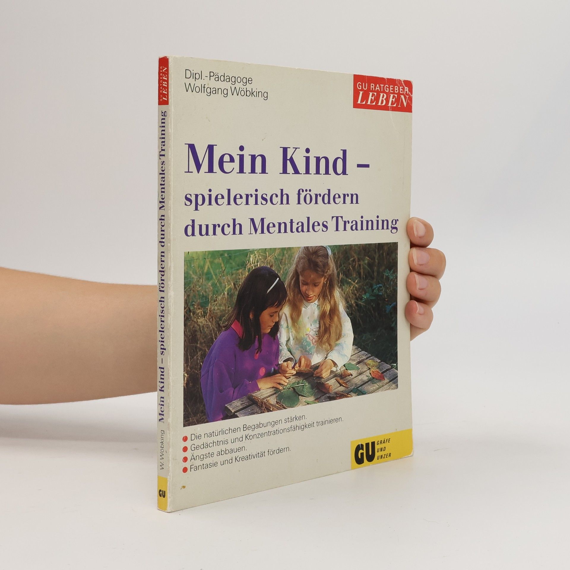 Wolfgang Wöbking Mein Kind, spielerisch fördern durch mentales Training
