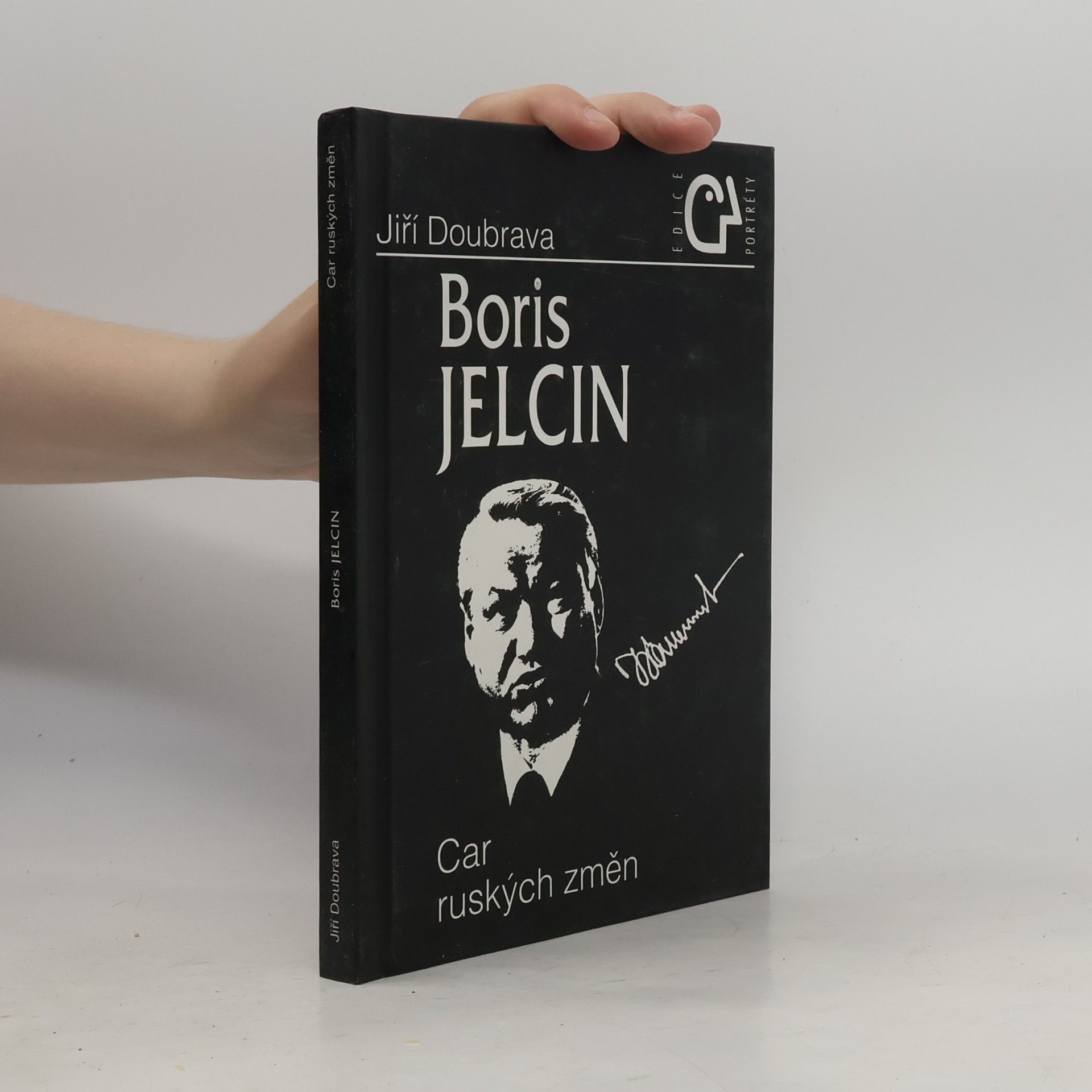 Jiří Doubrava Boris Jelcin. Car ruských změn