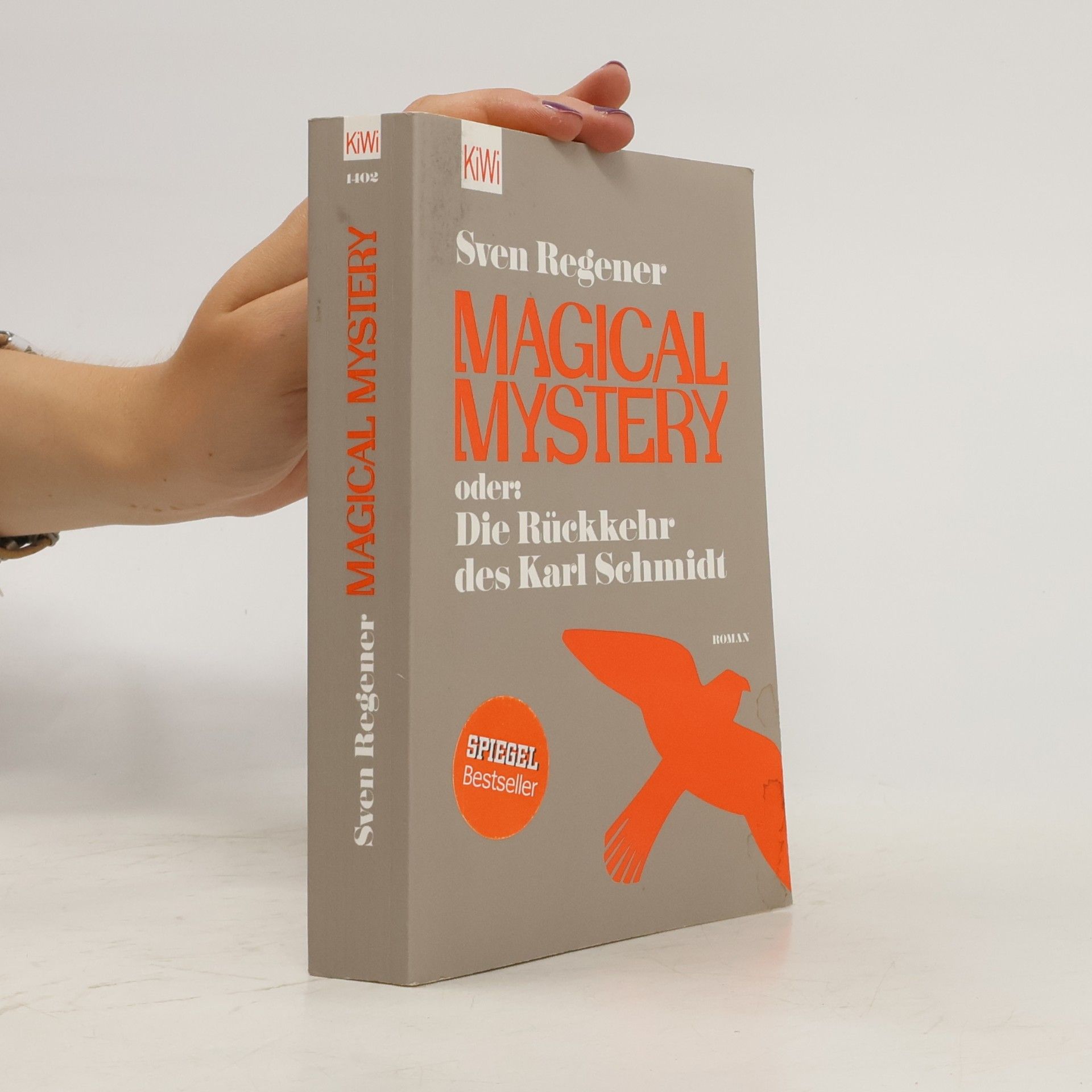 Sven Regener Magical Mystery oder: die Rückkehr des Karl Schmidt